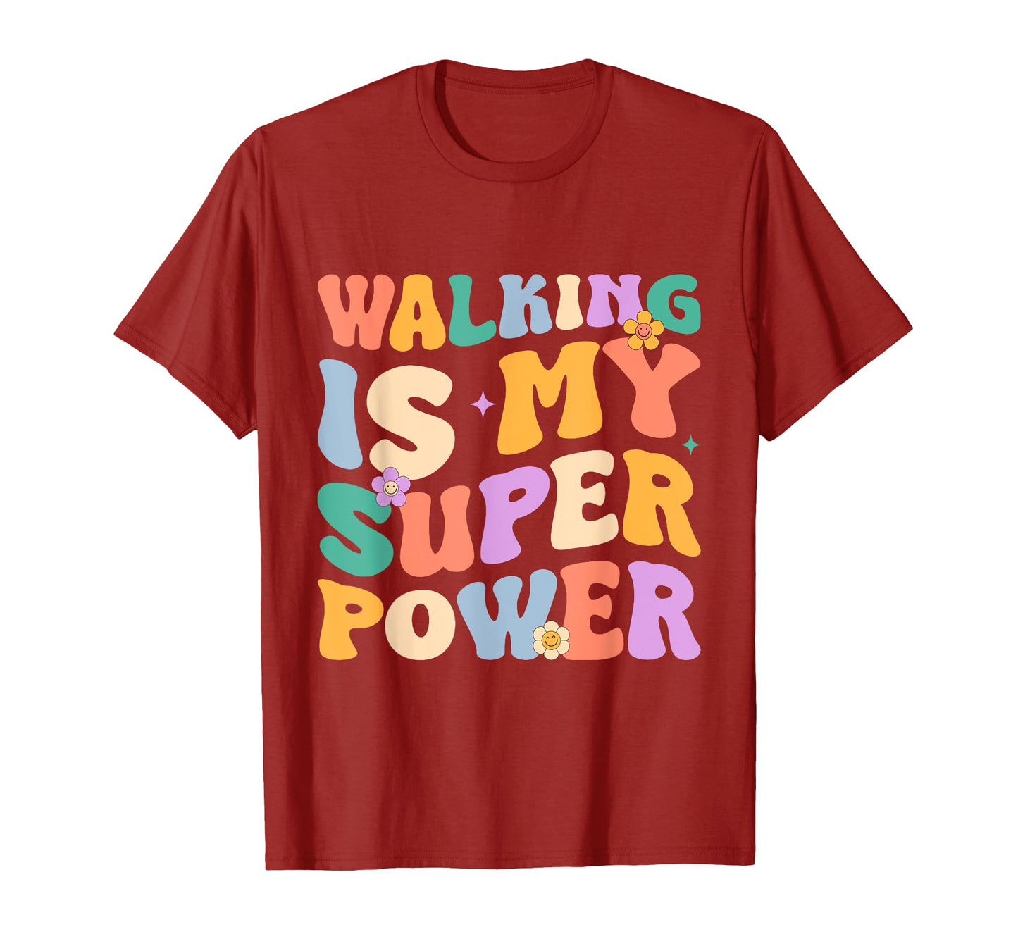 Walking Is My Superpower Funny Walking Gift For Men Women T-Shirt