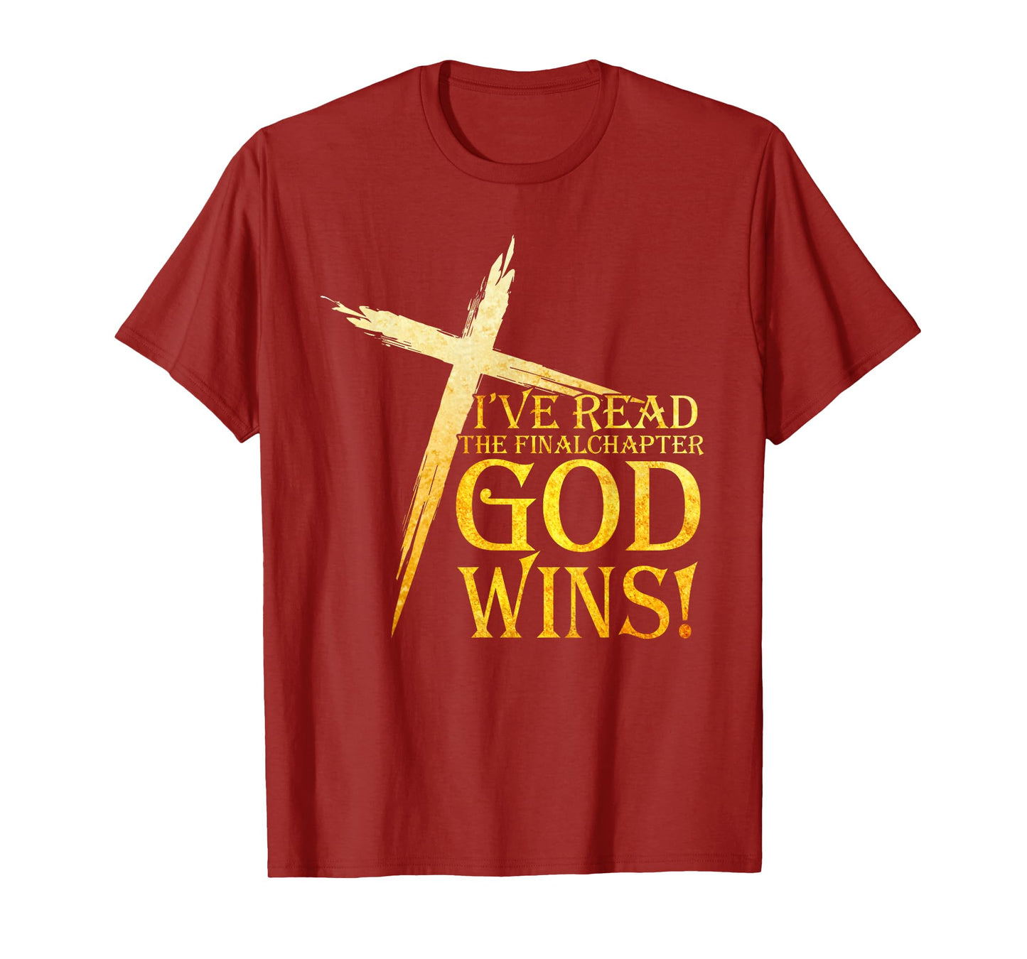 I've Read the Final Chapter God Wins Christian Faith Cross T-Shirt