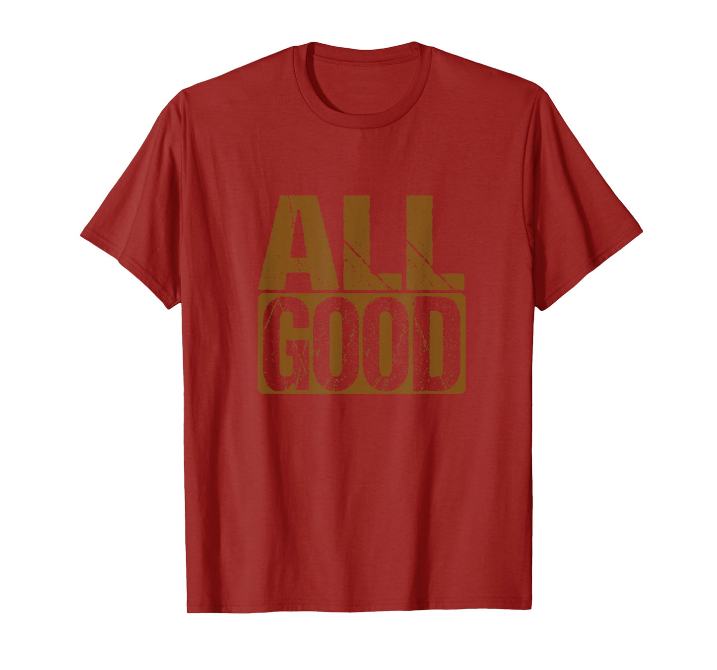 Brown All Good Brown Color Graphic T-Shirt