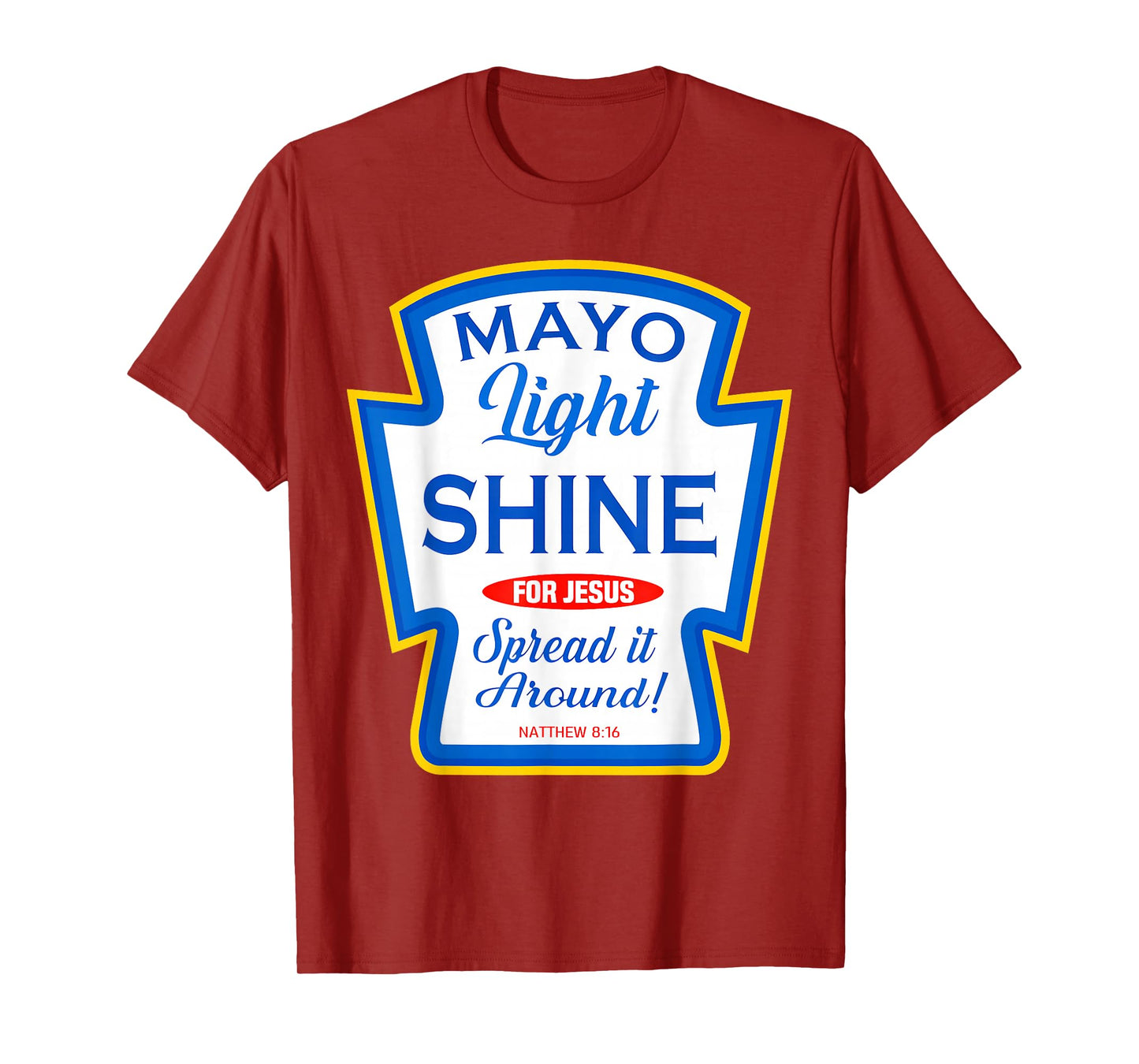 Mayo Light Shine Funny Christian Condiment Group Matching T-Shirt