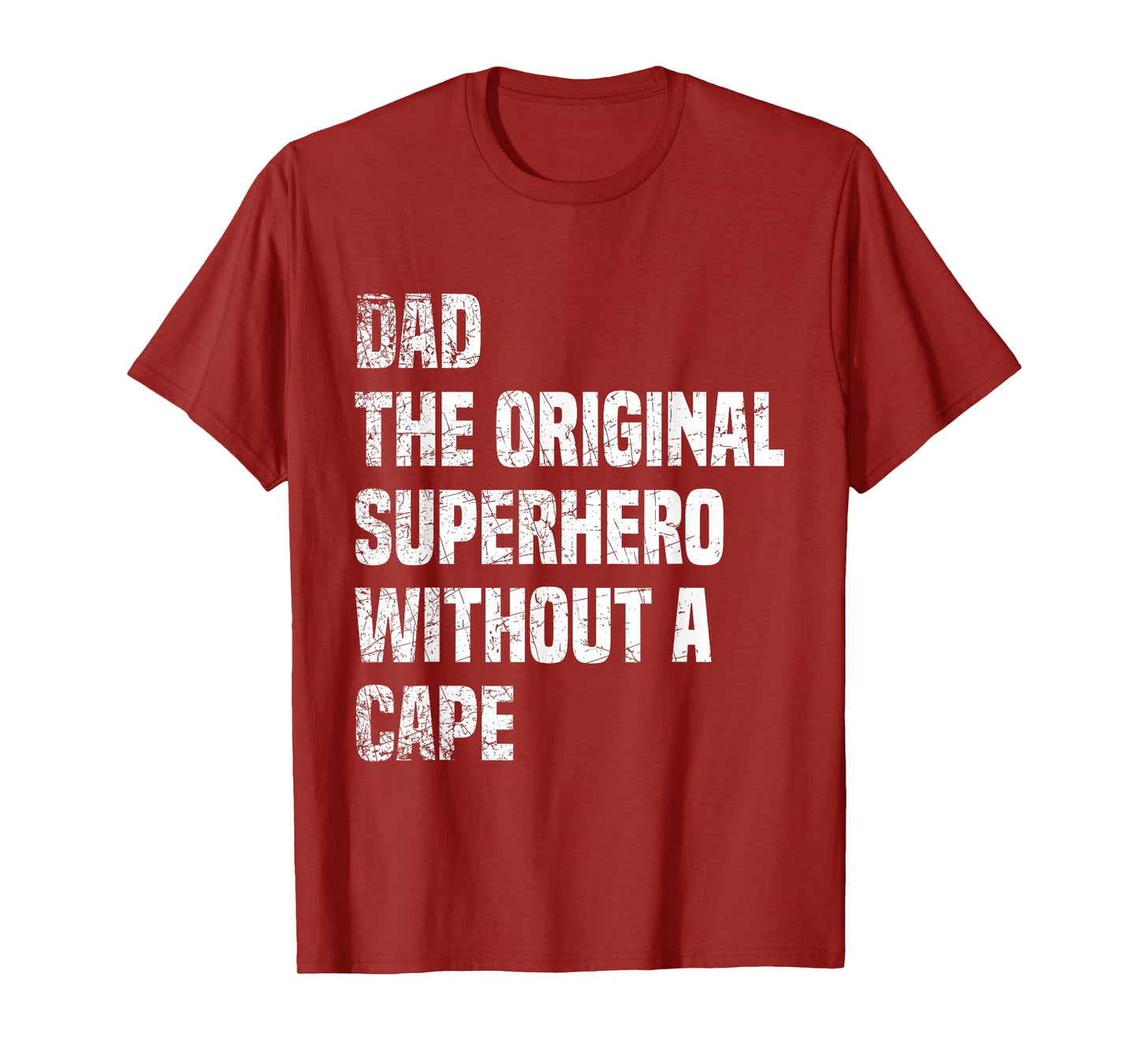 Dad The Original Superhero Without A Cape T-Shirt