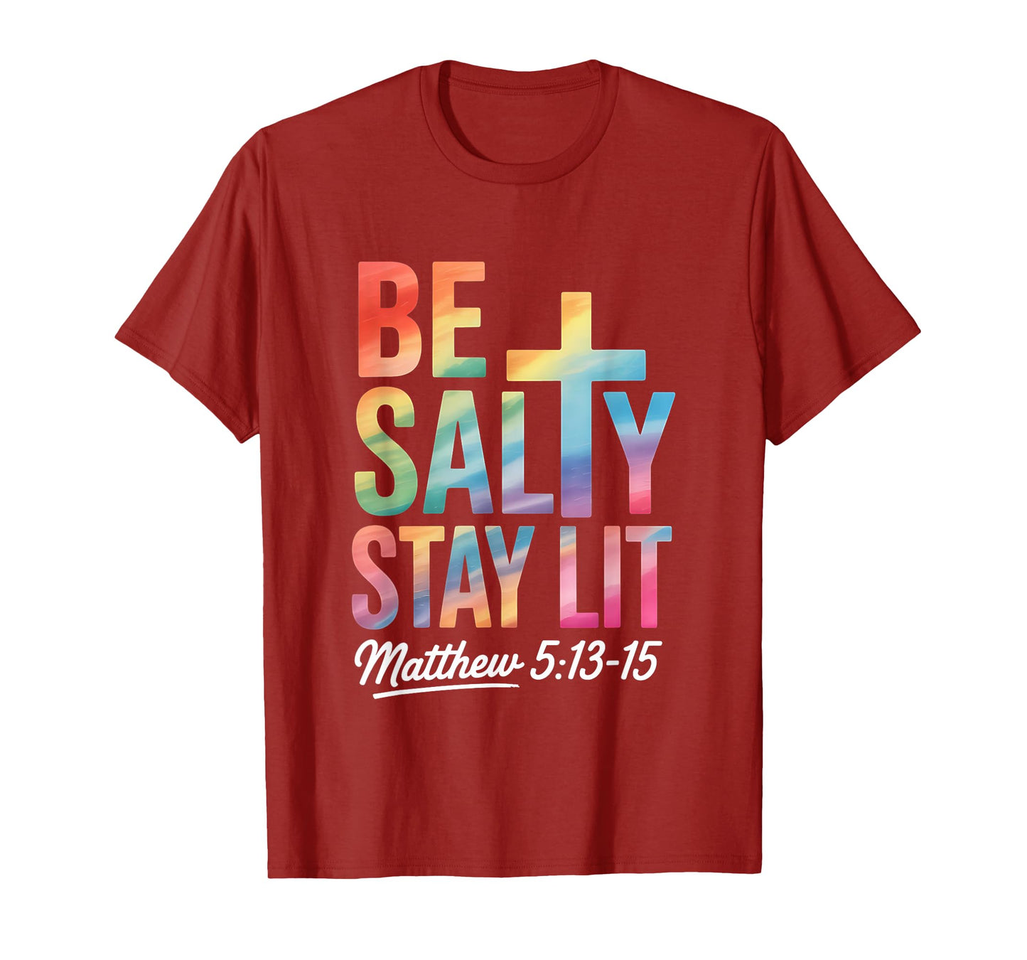 Christian Bible Verse Be Salty Stay Lit Matthew Bible Verse T-Shirt