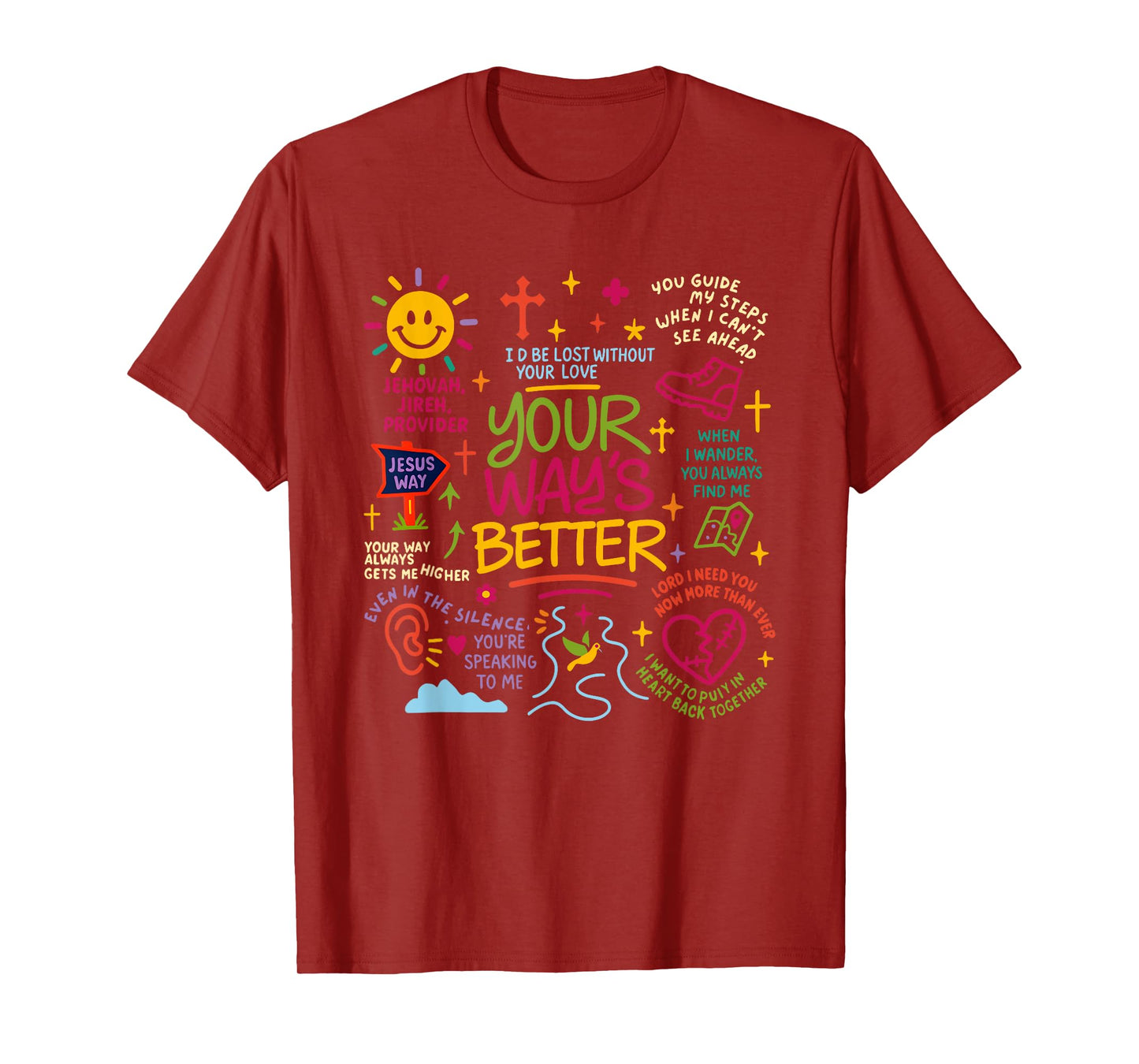 Your Way’s Better Bible Verse, Jesus Way Faith Graphic Tee T-Shirt