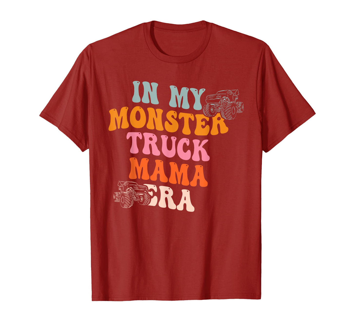 In My Monster Truck Mama Era Quote T-Shirt
