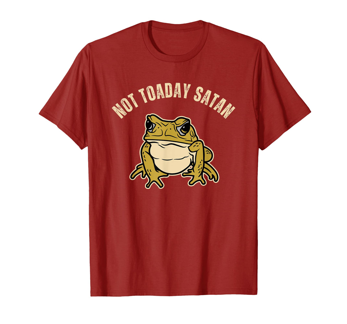 Frog Lovers Christian Funny Toad Pun Not Toaday Satan T-Shirt