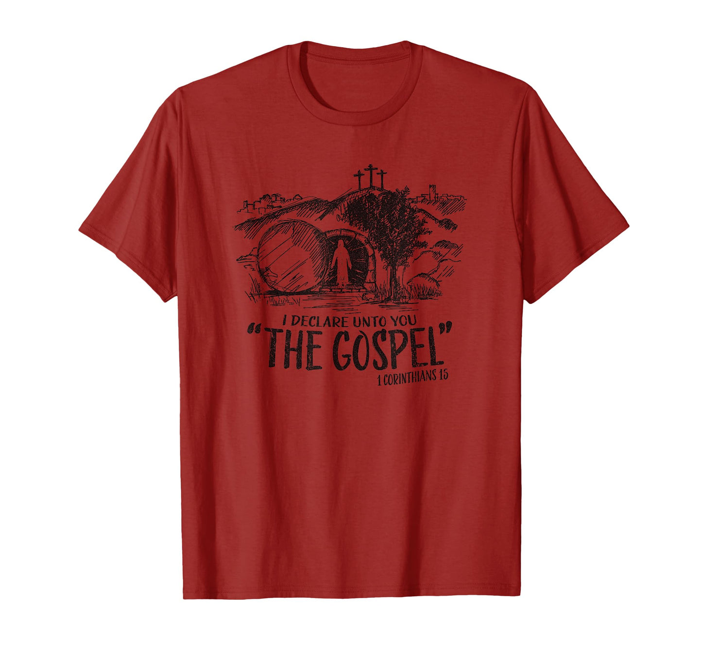 I Declare Unto You The Gospel 1 Corinthians 15 T-Shirt