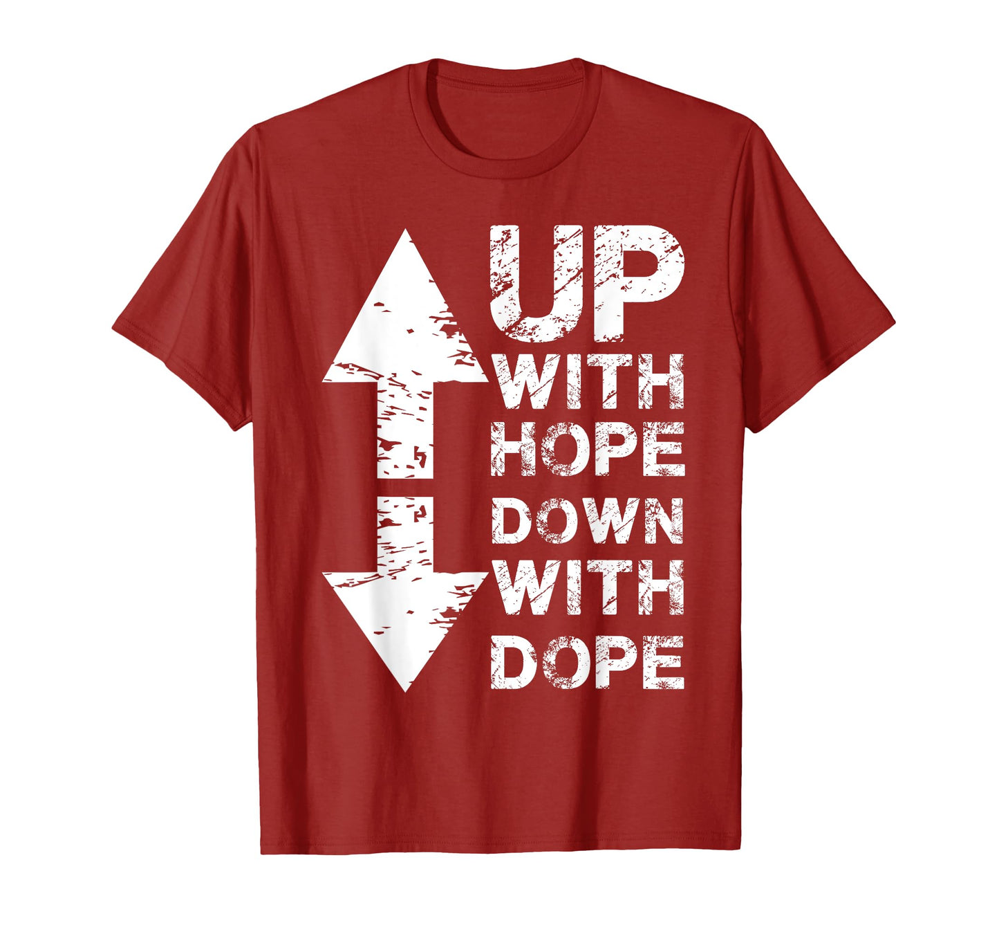 Anti Drug I Christian Faith I Up With Hope Down With Dope T-Shirt