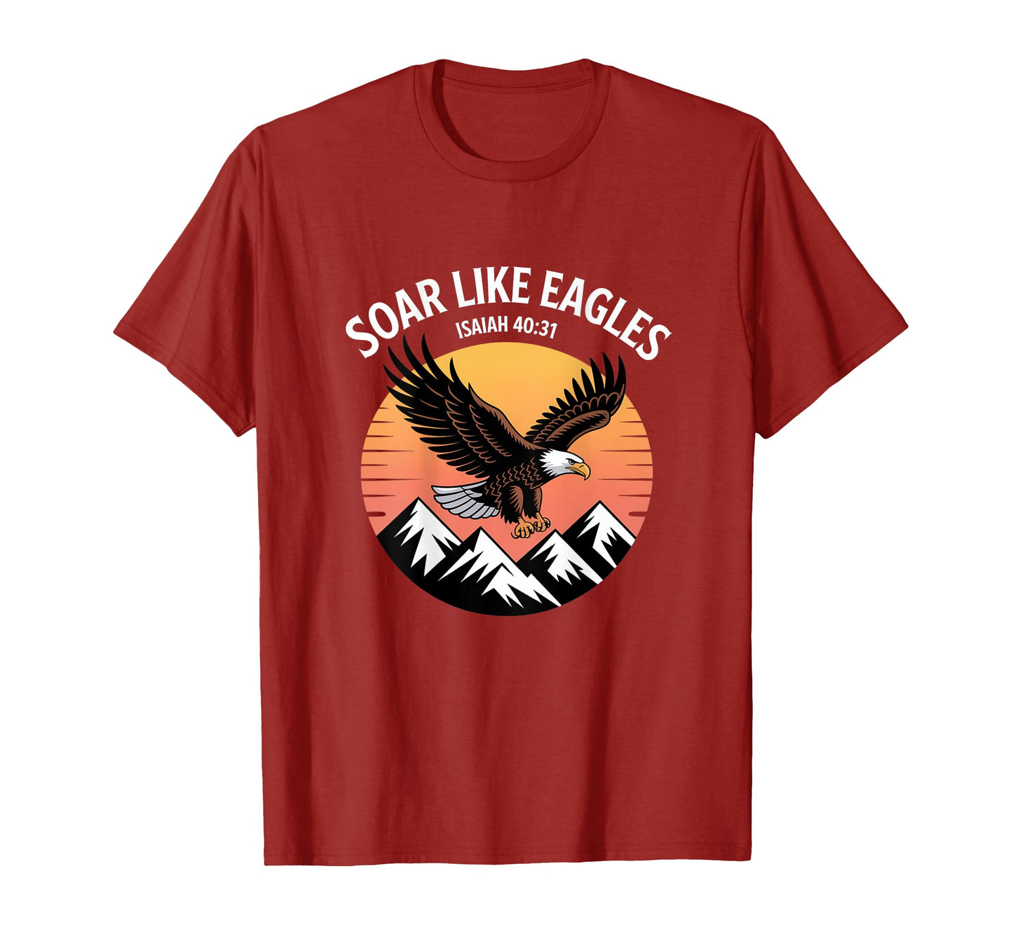 Soar on Wings like Eagles Isaiah 40:31 Eagle Design T-Shirt