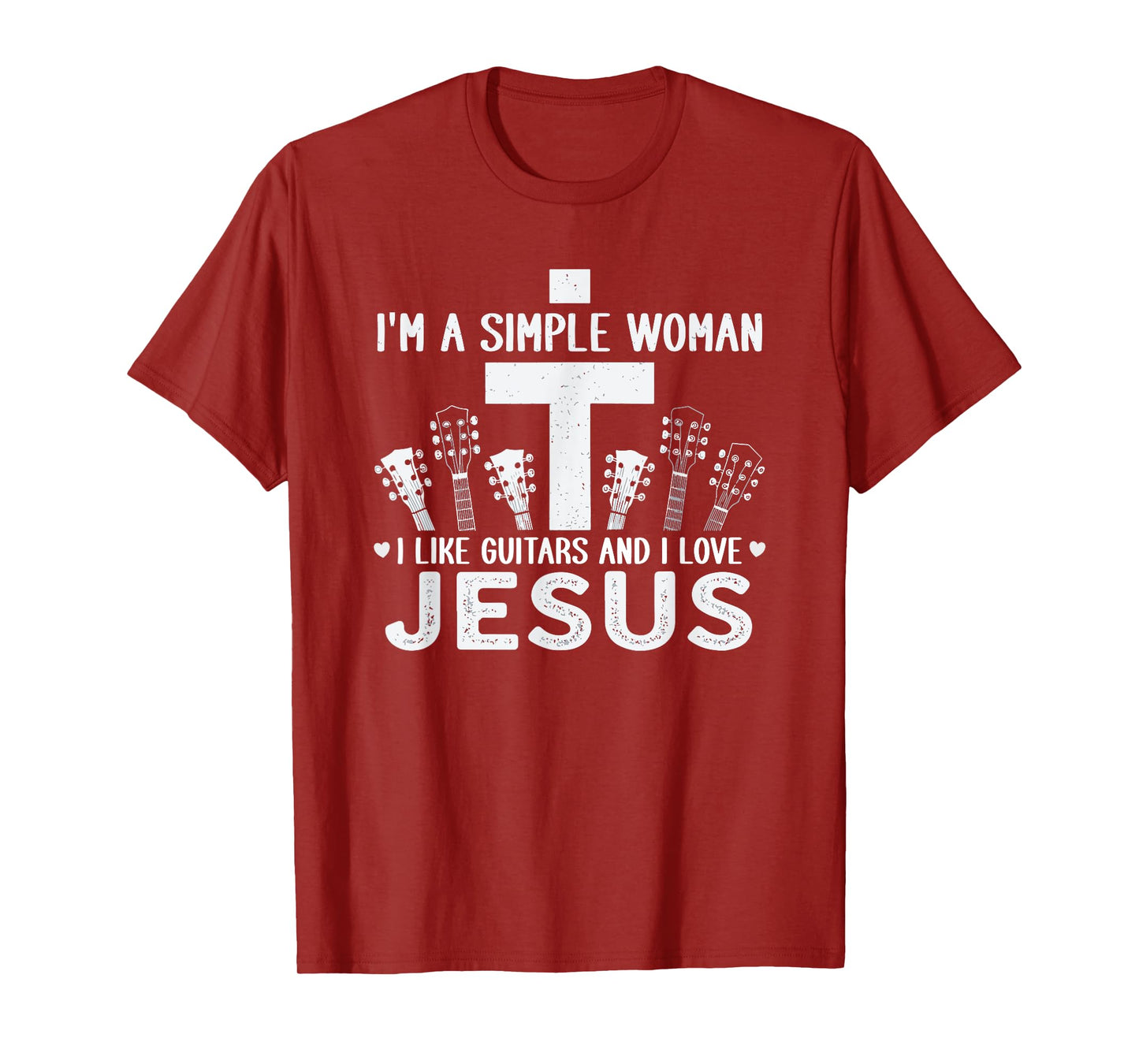 I'm A Simple Woman - I Like Guitars and Love Jesus T-Shirt