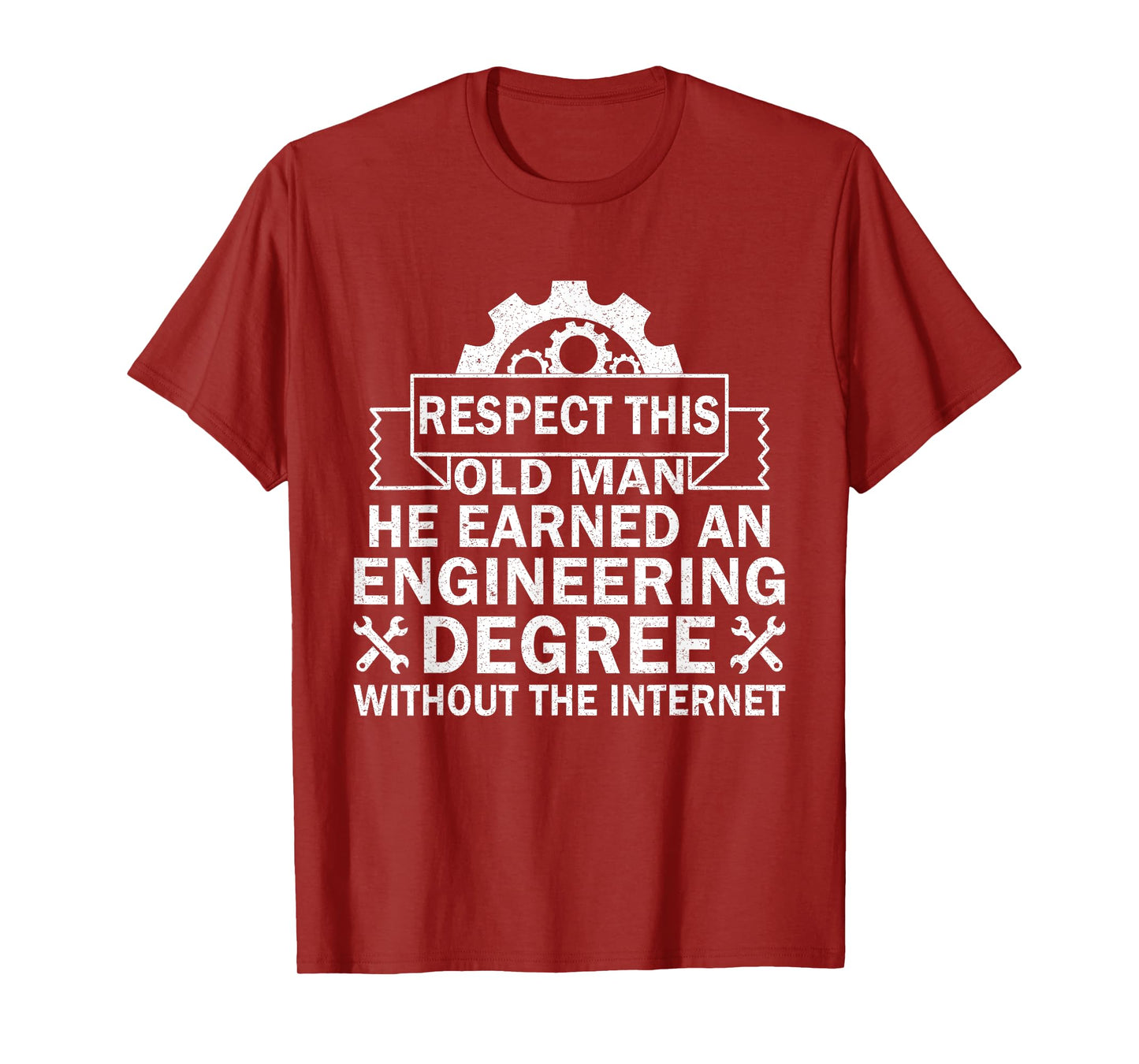 Respect This Old Man He Earned An Engineering Degree funny T-Shirt