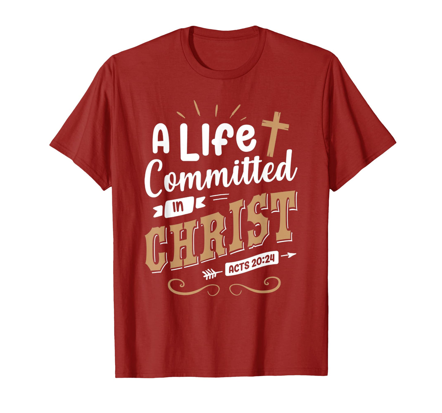Funny A Life Committed in Christ - Jesus Christ T-Shirt