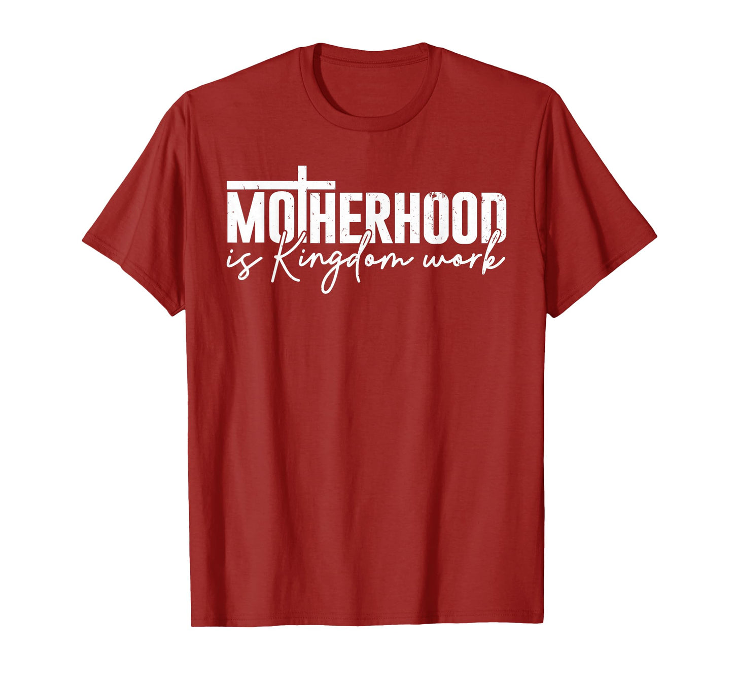 Motherhood is Kingdom Work Mama Mom Christian Mothers Day T-Shirt