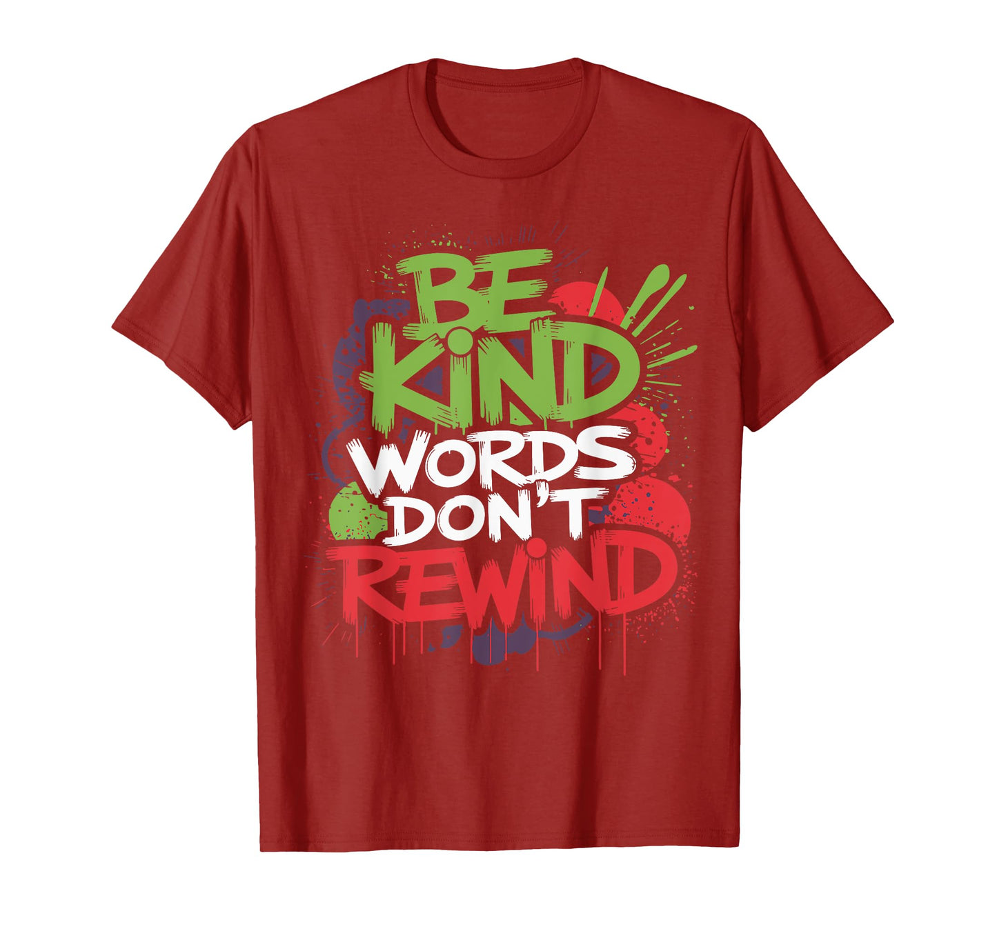 Fun Inspiration Graphic Be Kind Words Don't Rewind Funny T-Shirt