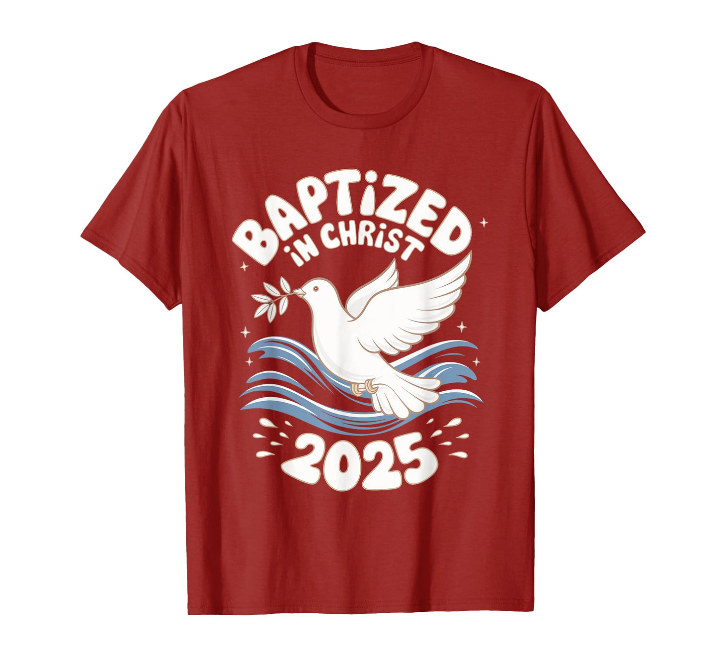 Baptized In Christ 2025 T-Shirt