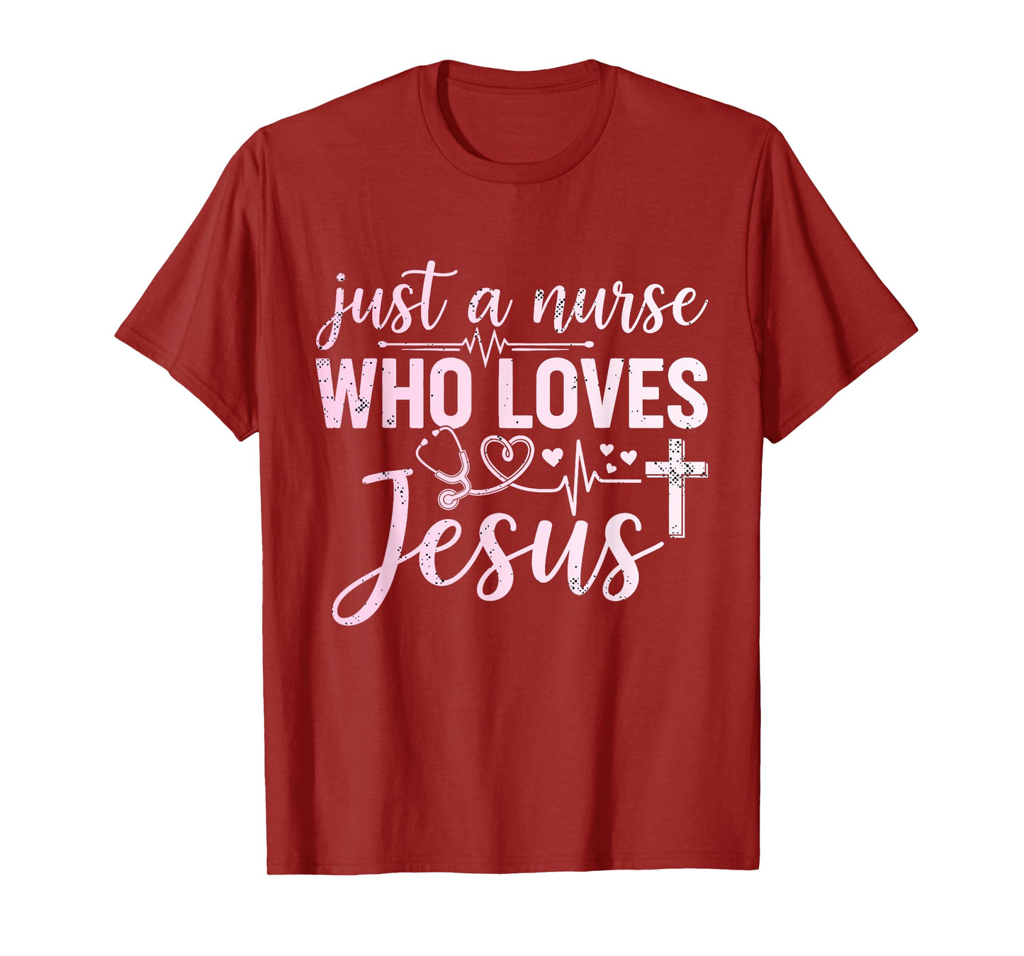 Just a Nurse Who Loves Jesus Christian Religious Born-Again T-Shirt