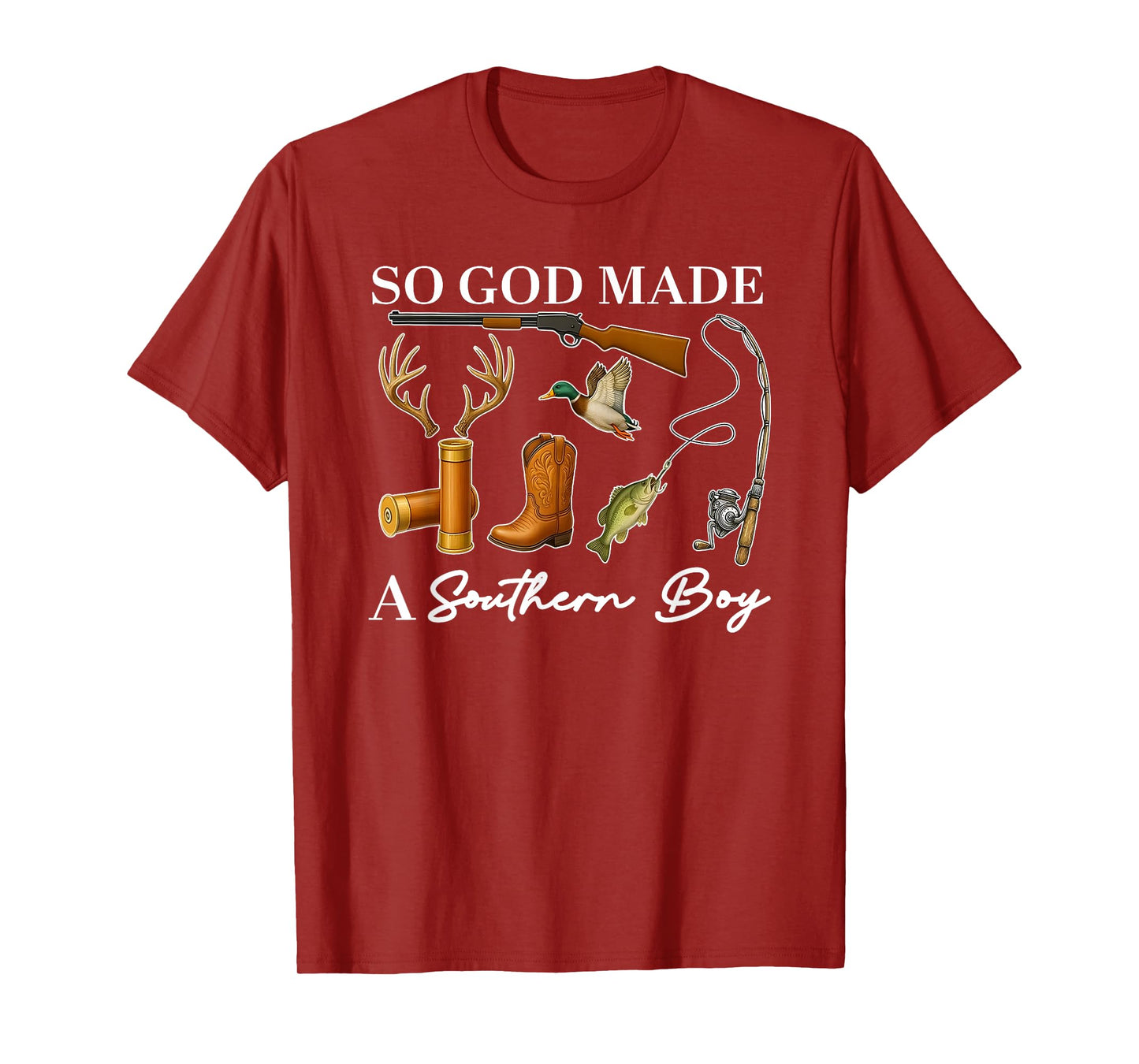 So God Made A Southern Boy, Hunting Ducks Deer Fishing T-Shirt