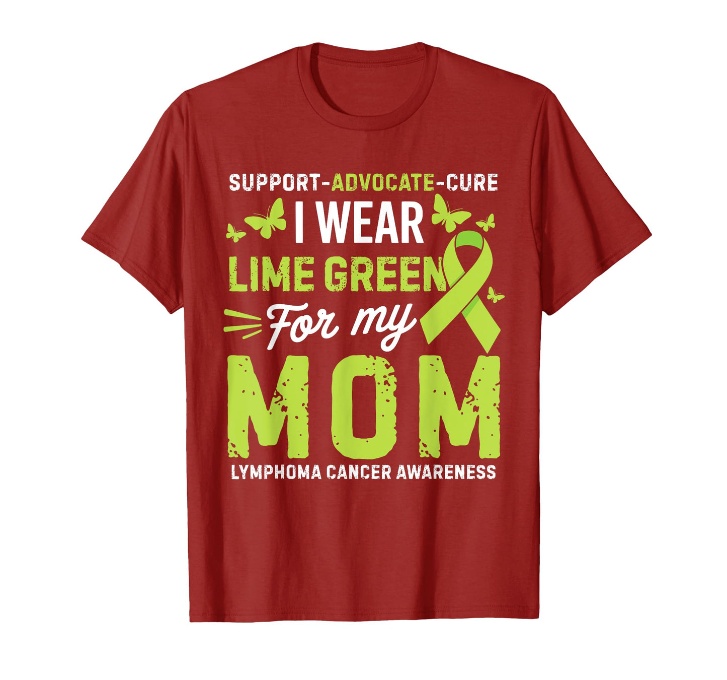 I Wear Lime Green for Mom Lymphoma Cancer Awareness T-Shirt