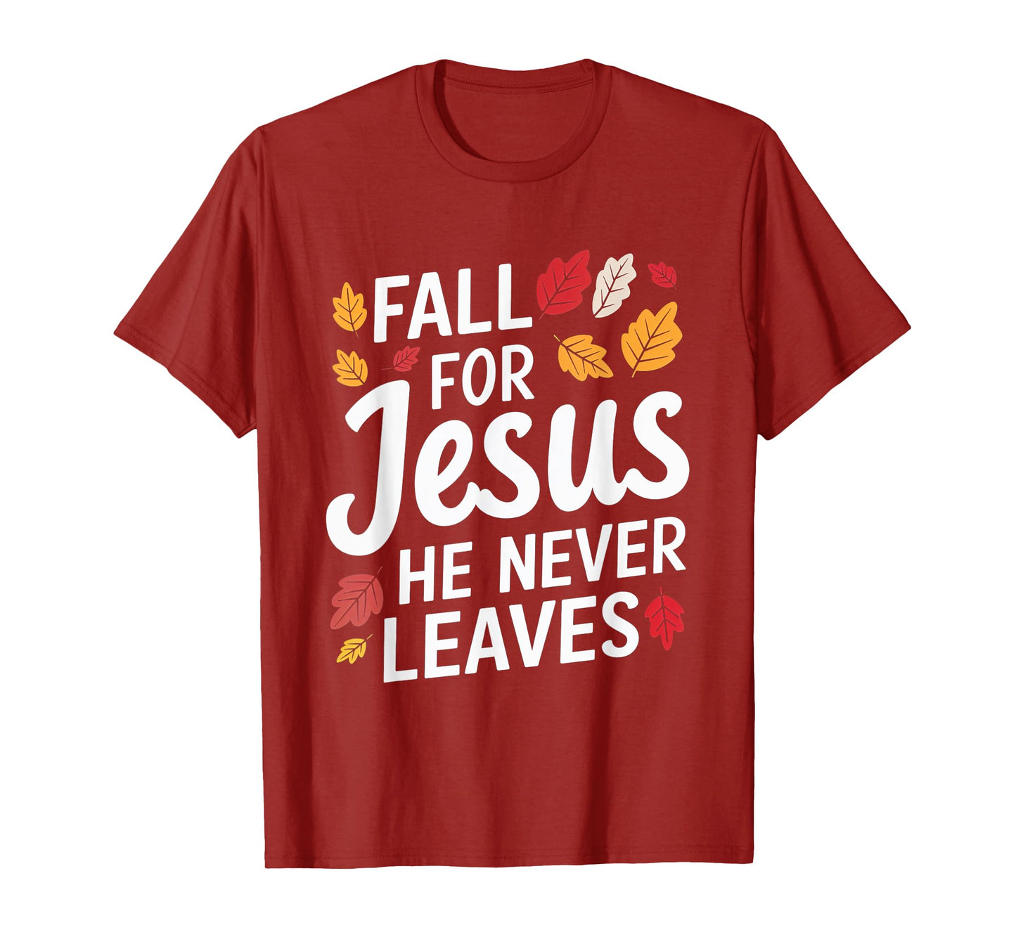 Fall for Jesus Christian Faith Autumn Leaves T-Shirt