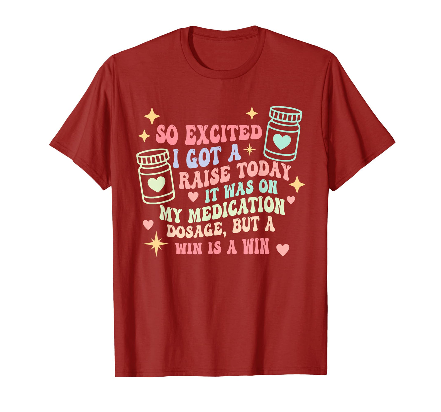 So Excited I Got A Raise Today T-Shirt