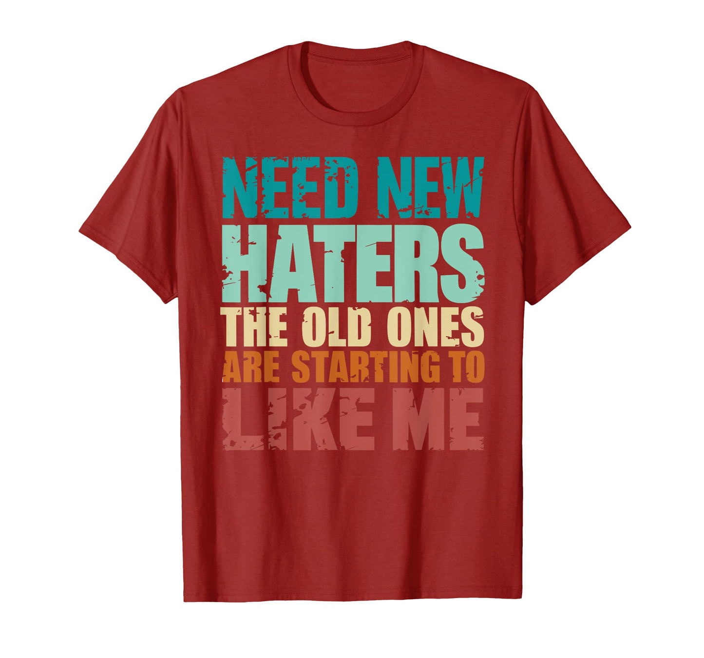 Funny Retro Vintage Need New Haters T-Shirt