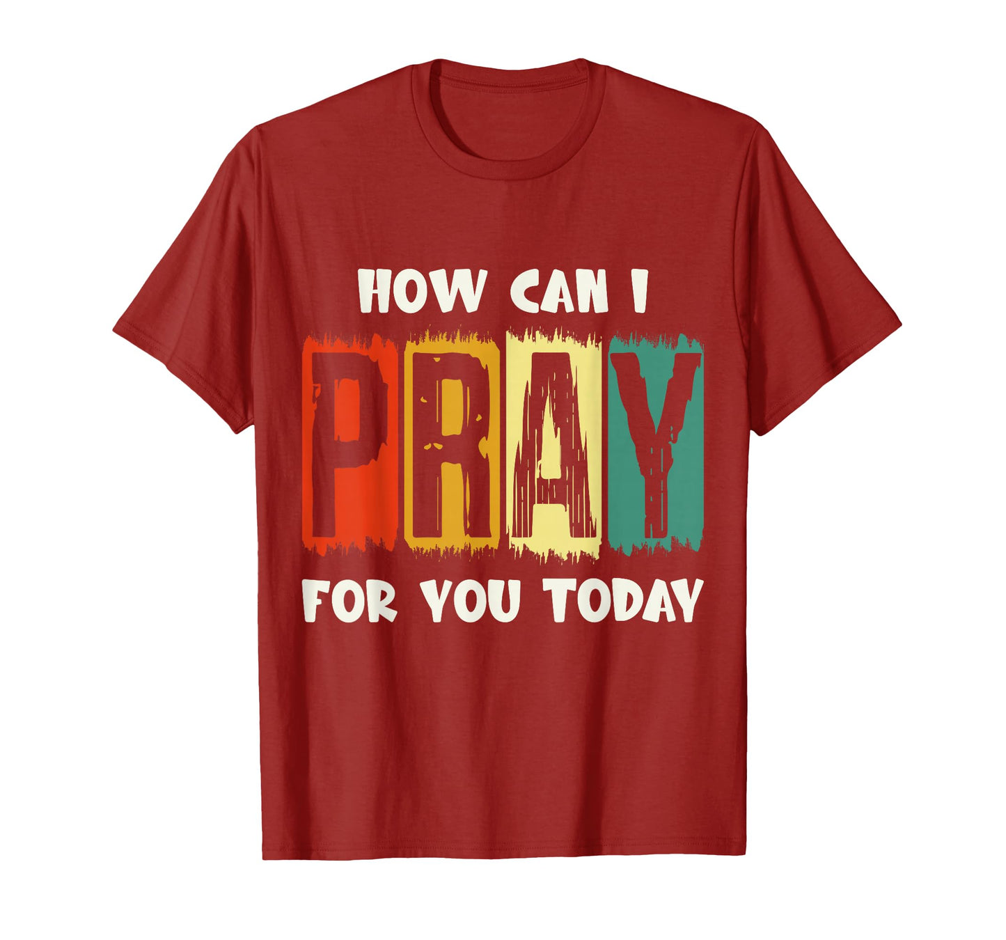 How Can I Pray for You Today Christian Prayer Faith Jesus T-Shirt