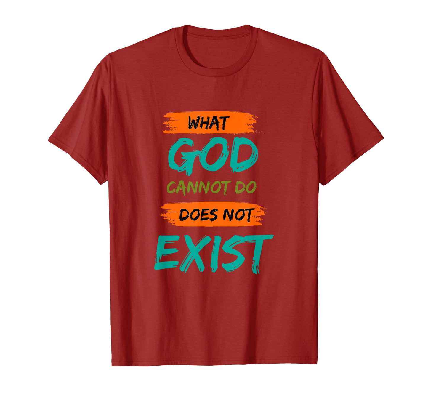 What God Cannot Do Does Not Exist- NSPPD Morning Prayer T-Shirt