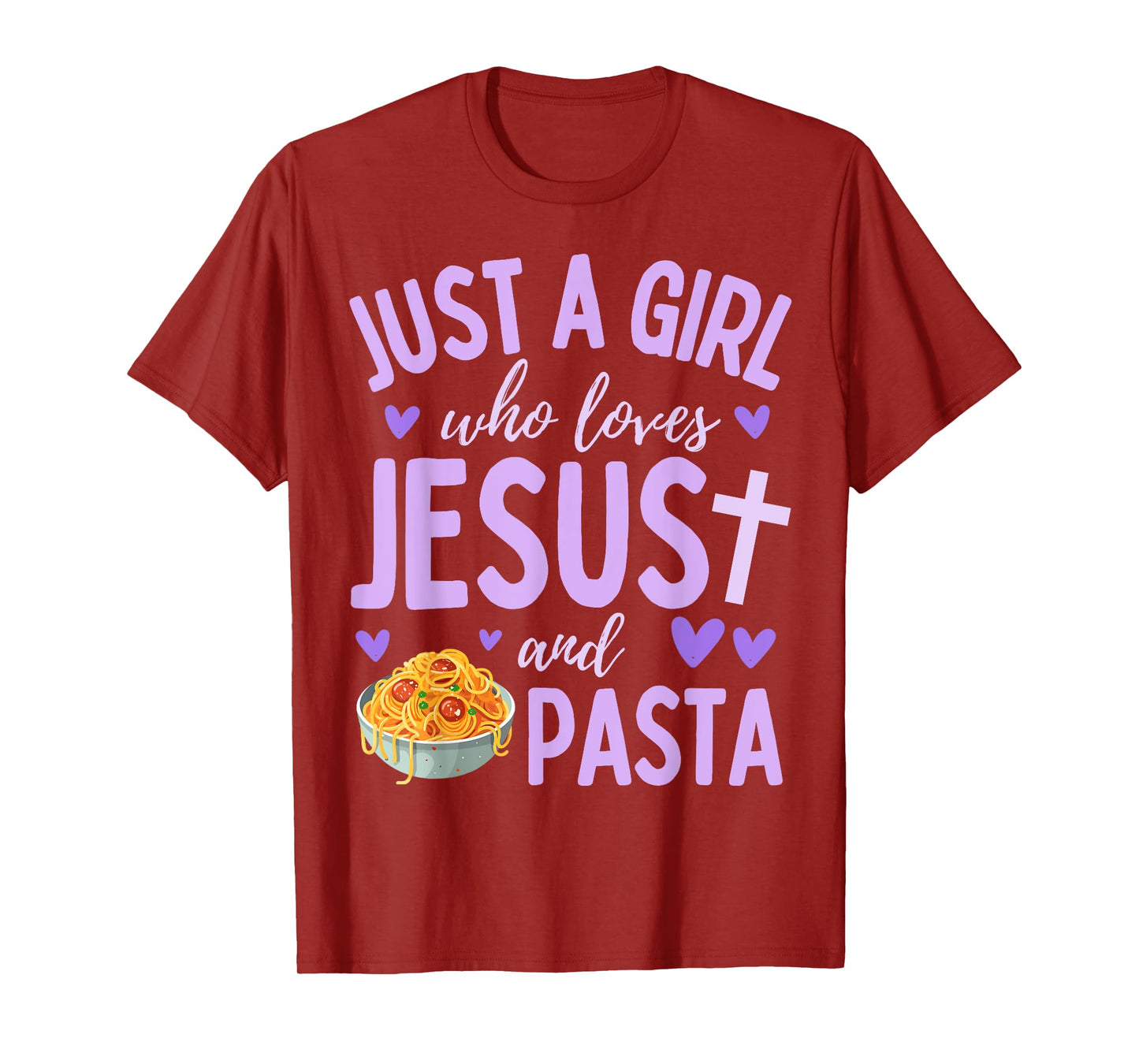 Just A Girl Who Loves Jesus and Pasta Christian Cute T-Shirt