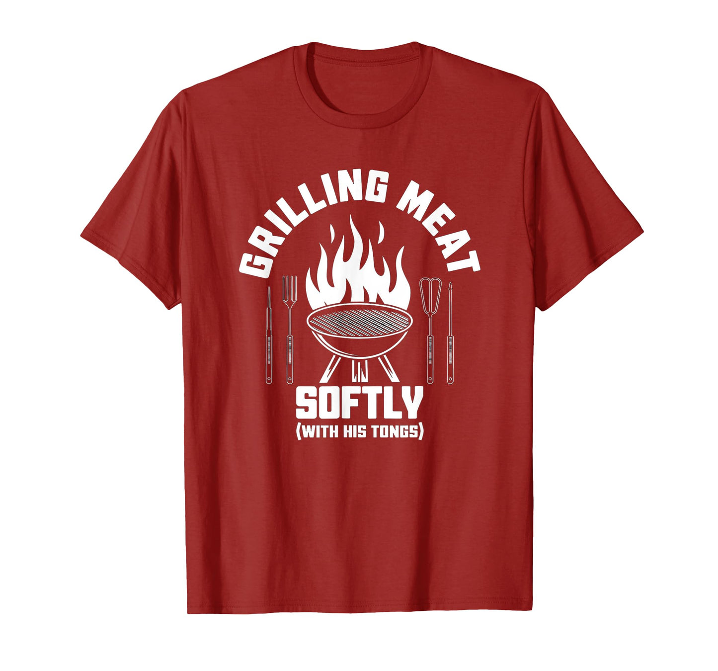 Grilling Meat Softly With His Tongs BBQ Quote Dad Grandpa T-Shirt