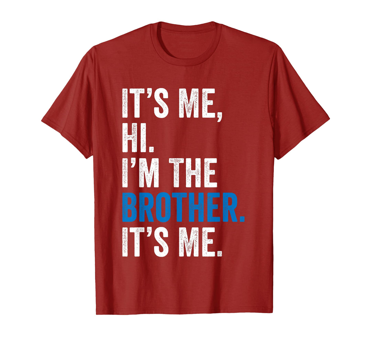 It's Me Hi I'm The Brother It's Me Retro Bro Funny Brothers T-Shirt