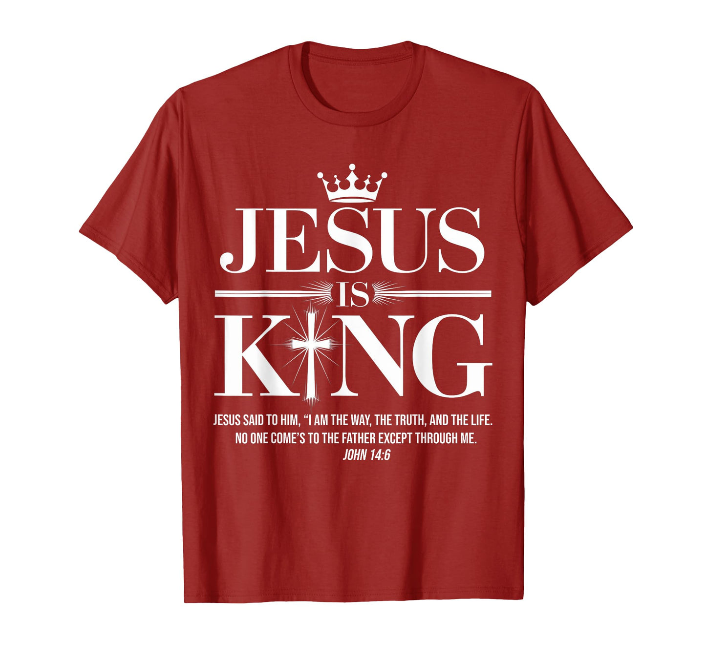 Jesus Is King Christian John 14:6 Bible Verse Costume T-Shirt