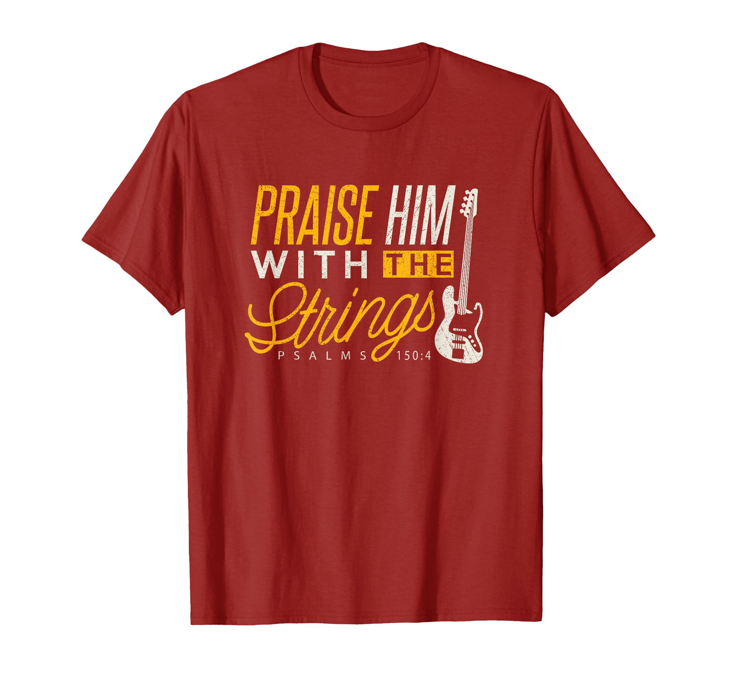 Christian Bassist Shirt Praise Him Strings Bass Player Tee T-Shirt