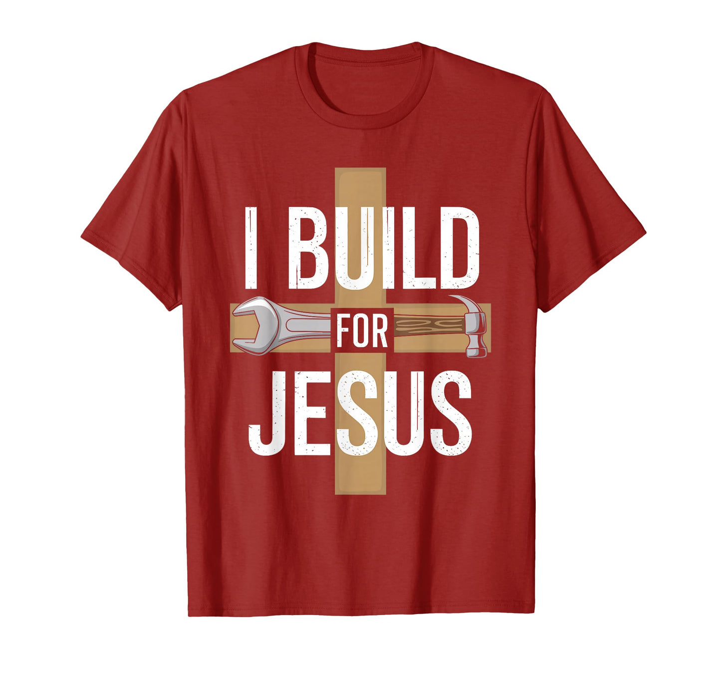I Build for Jesus Inspirational Christian Builder T-Shirt