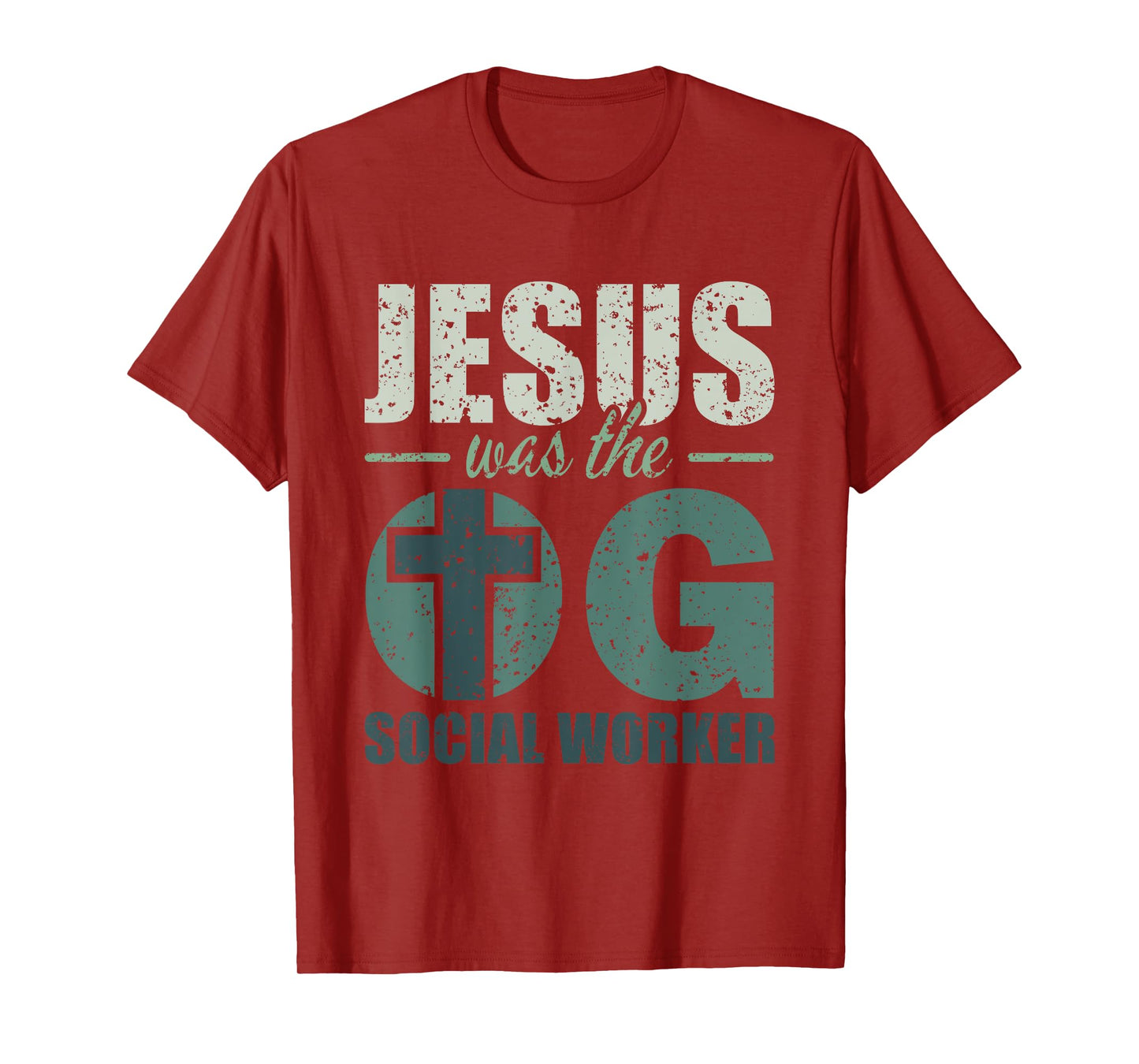 Jesus was the OG Social Worker - Christian Social Work T-Shirt