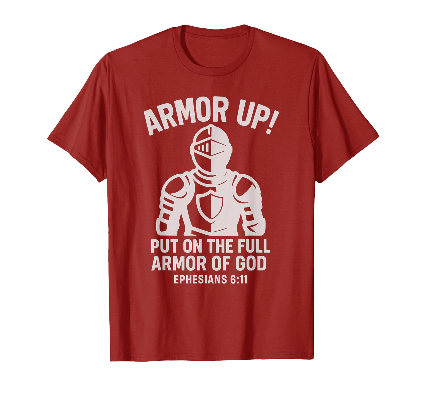 Funny Armor Up Christian Religious Armor of God Bible Verse T-Shirt