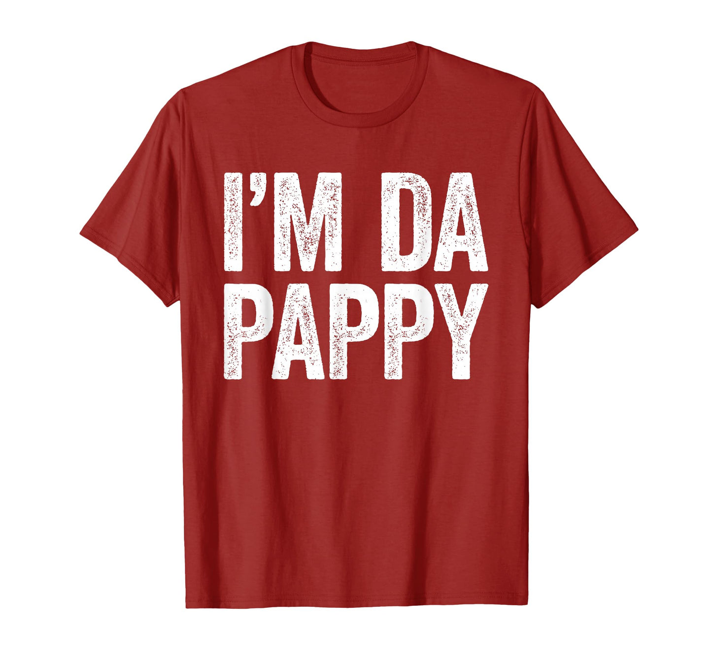 I'm Da Pappy Shirt Men Fathers Day Pappy T-Shirt