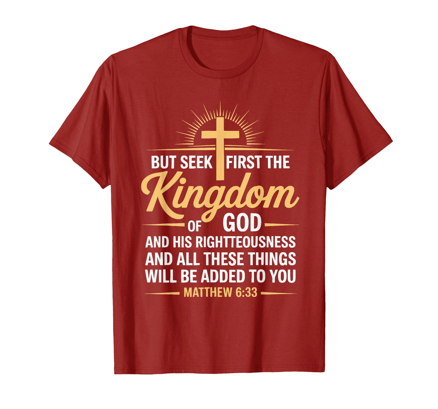 But First Seeks the Kingdom Justice Matthew 6:33 T-Shirt