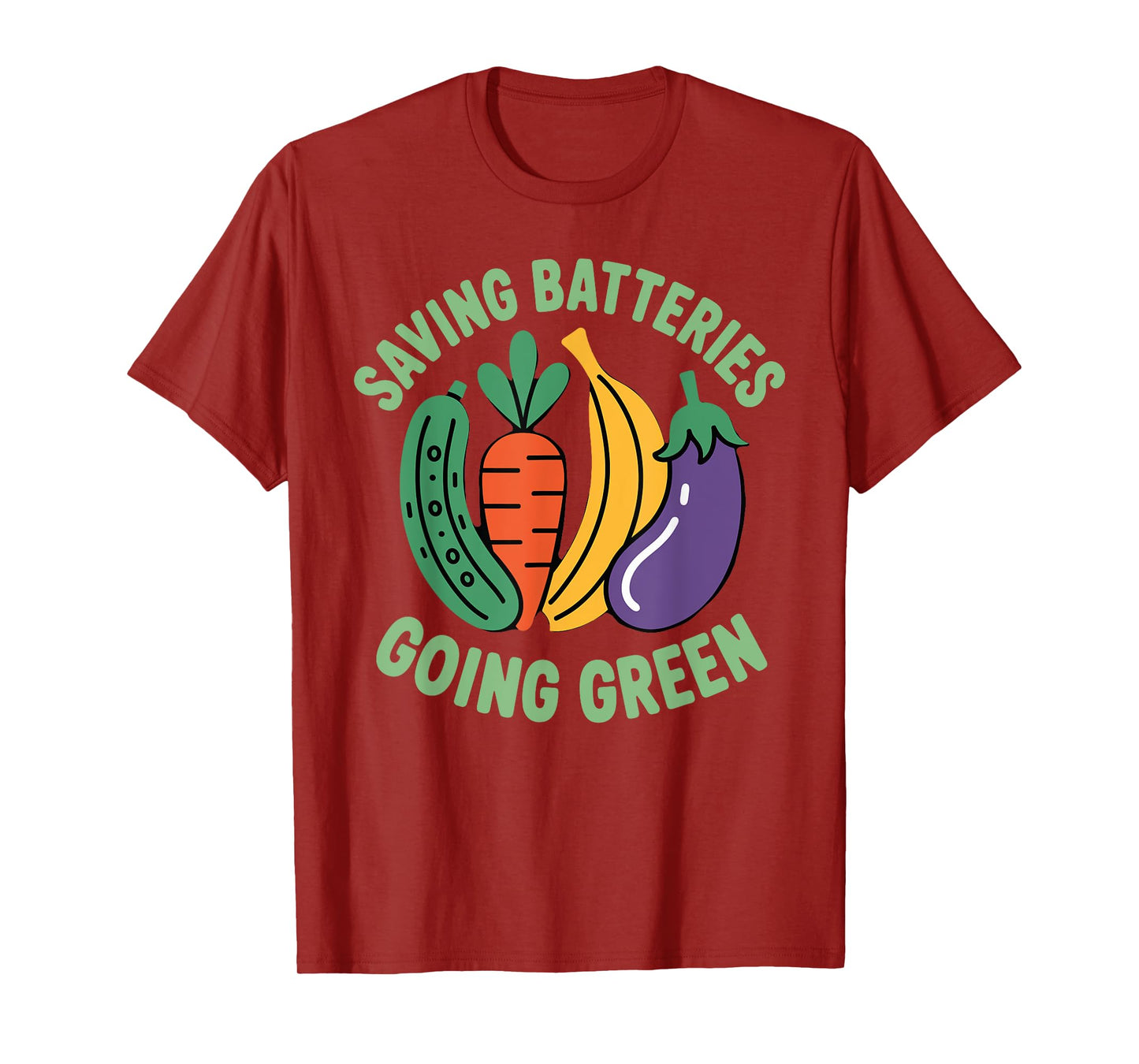 Saving Batteries Going Green Vegetables Funny Inappropriate T-Shirt
