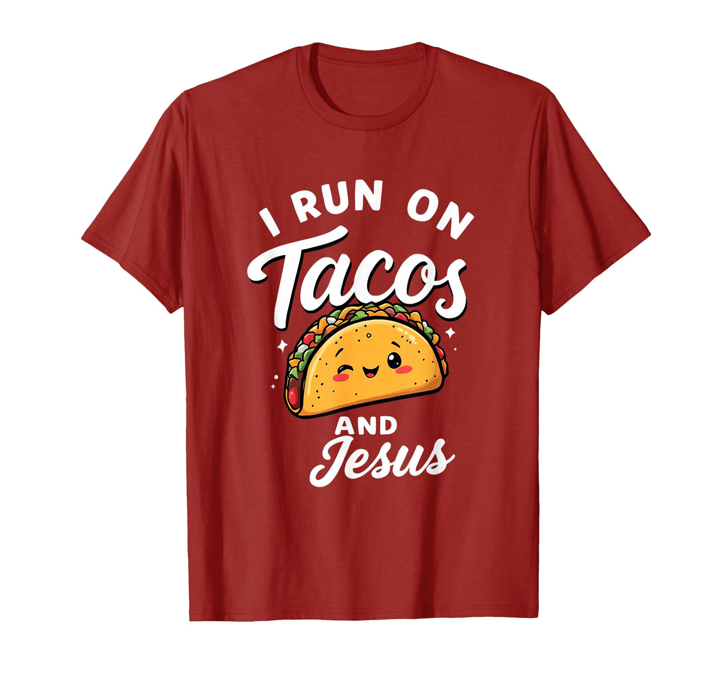 Funny Taco Lover I Run on Tacos and Jesus T-Shirt