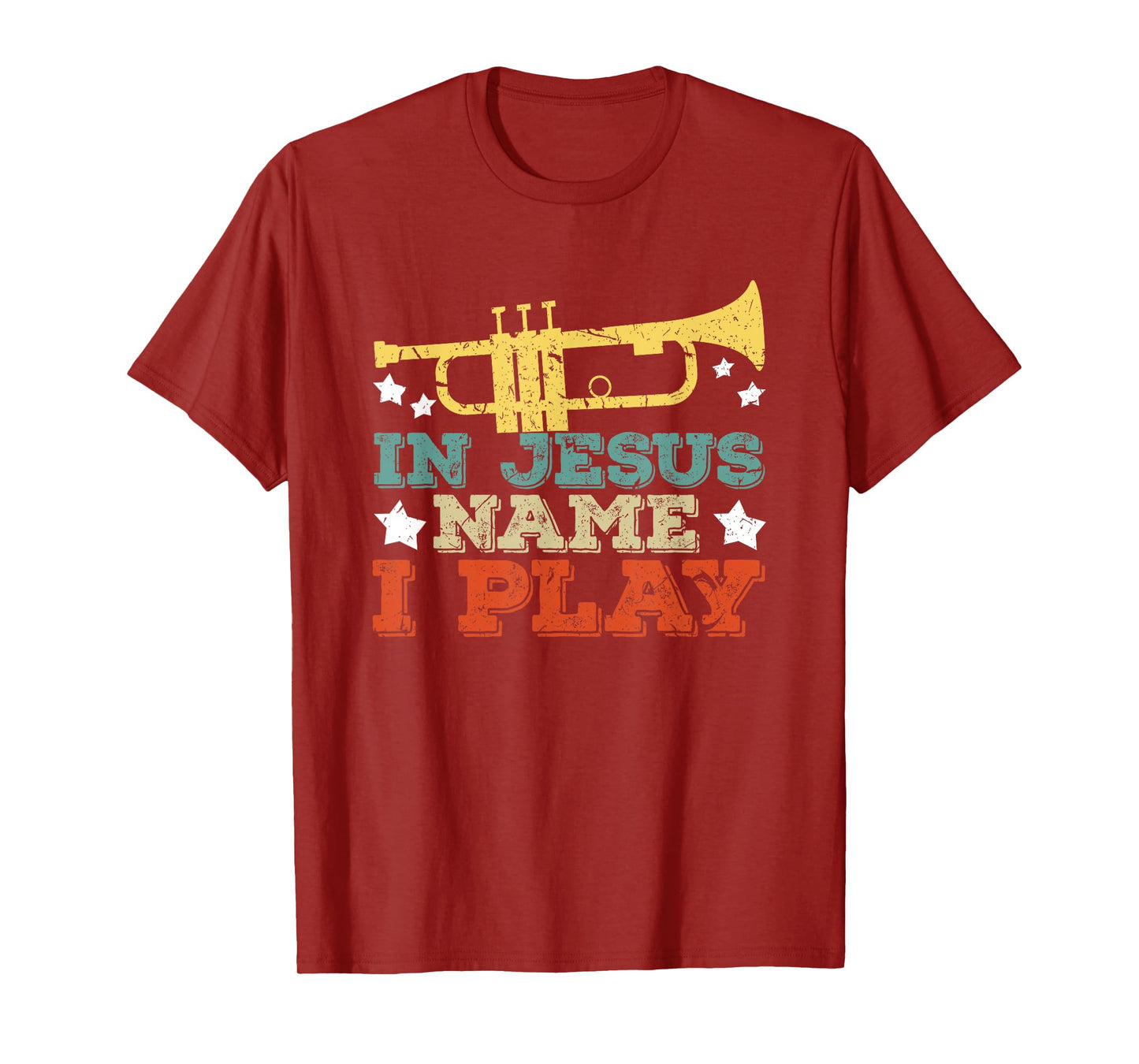 In Jesus Name I Play Trumpet Christian Music Lover Gift T-Shirt