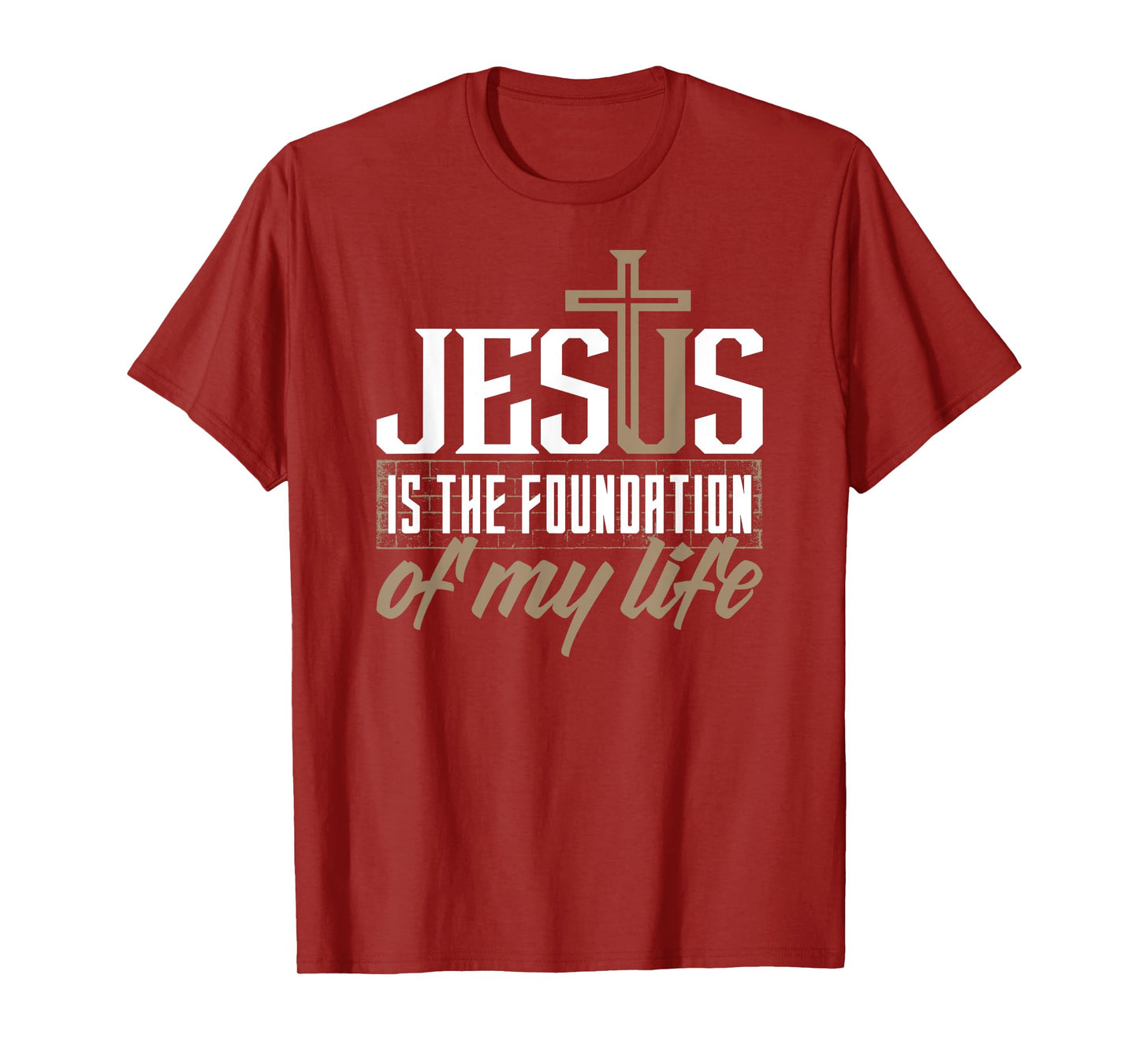 Jesus is the foundation of my life Christian t-shirt T-Shirt
