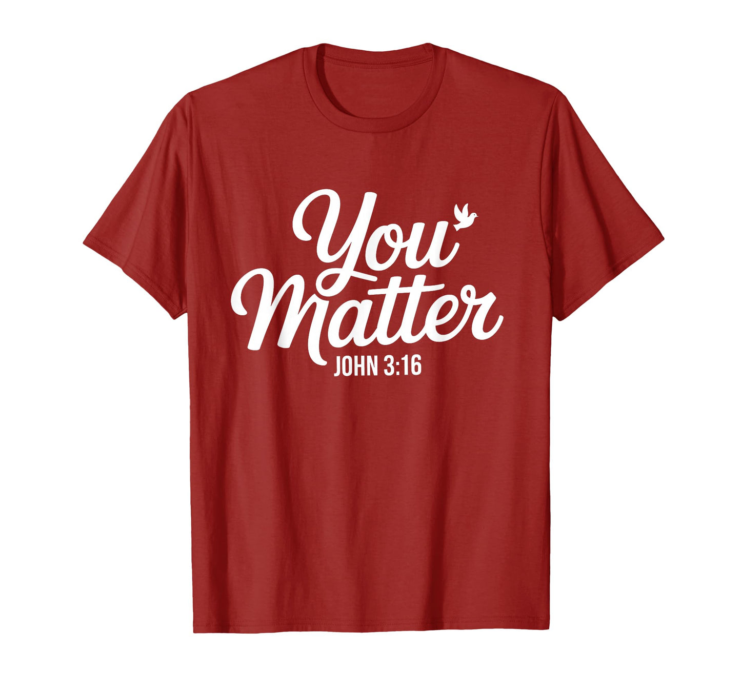 You Matter John 3 16 Bible Verse Christian Faith Quote T-Shirt