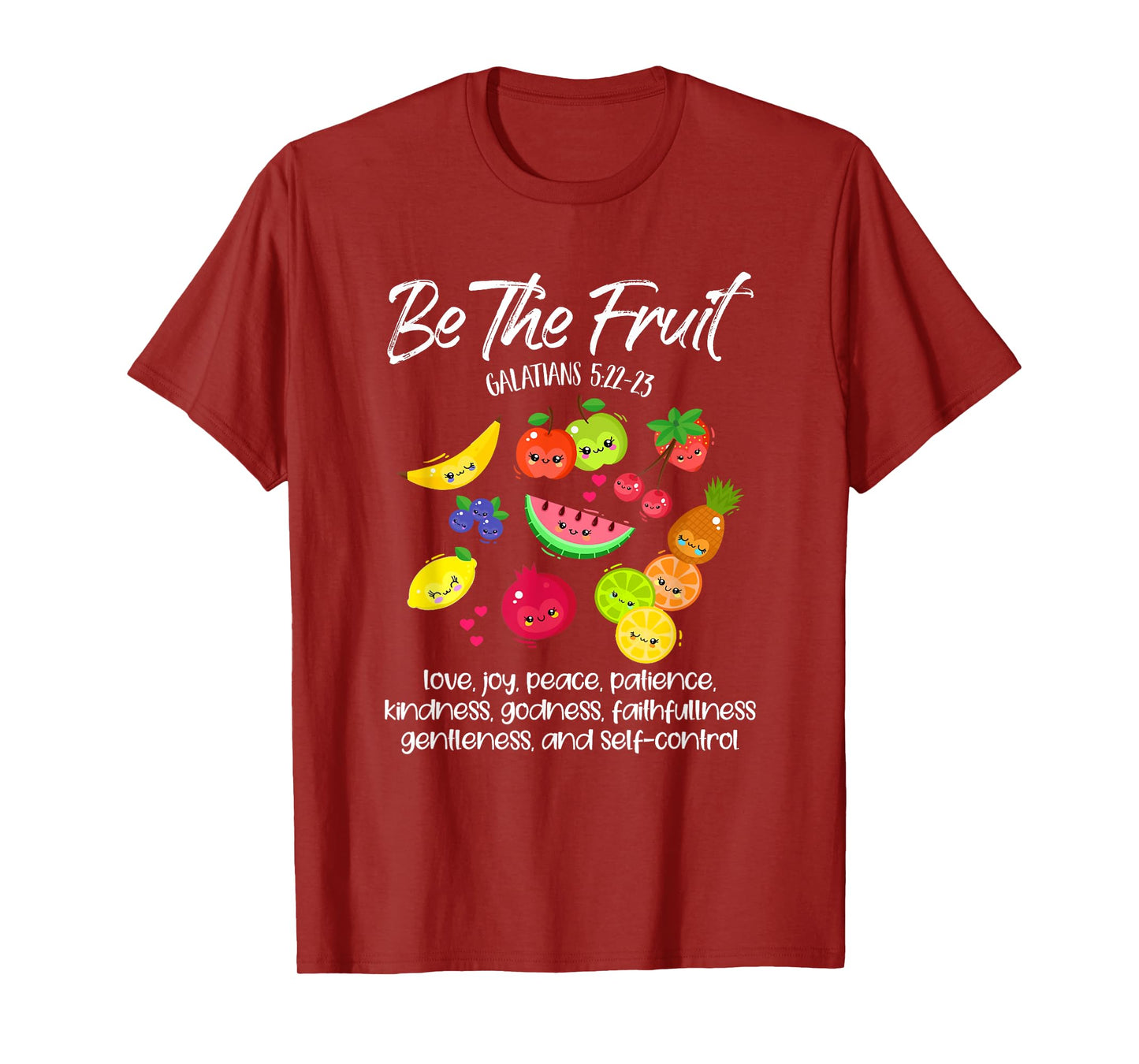 Be The Fruit Christian Verse Spirit Galatians Inspirational T-Shirt
