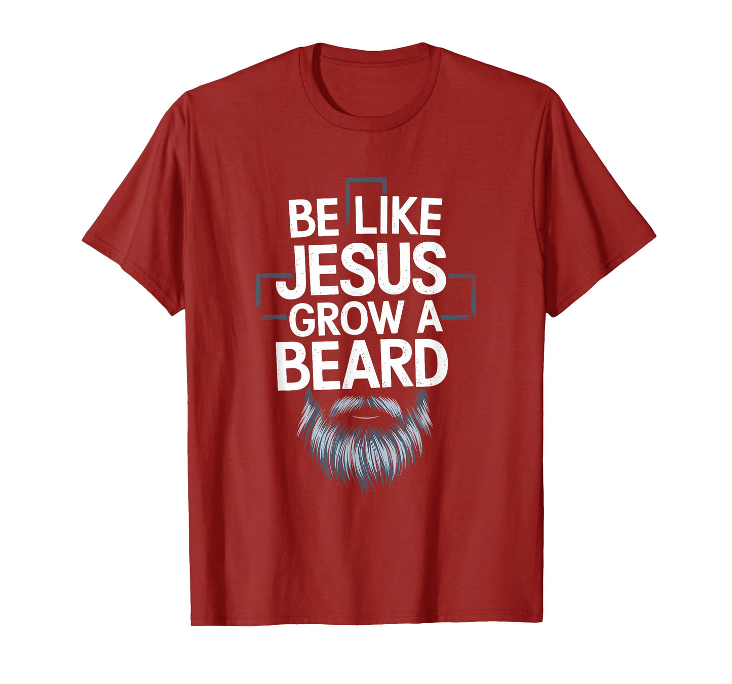 Be like jesus grow a beard, Christian Christianity God T-Shirt