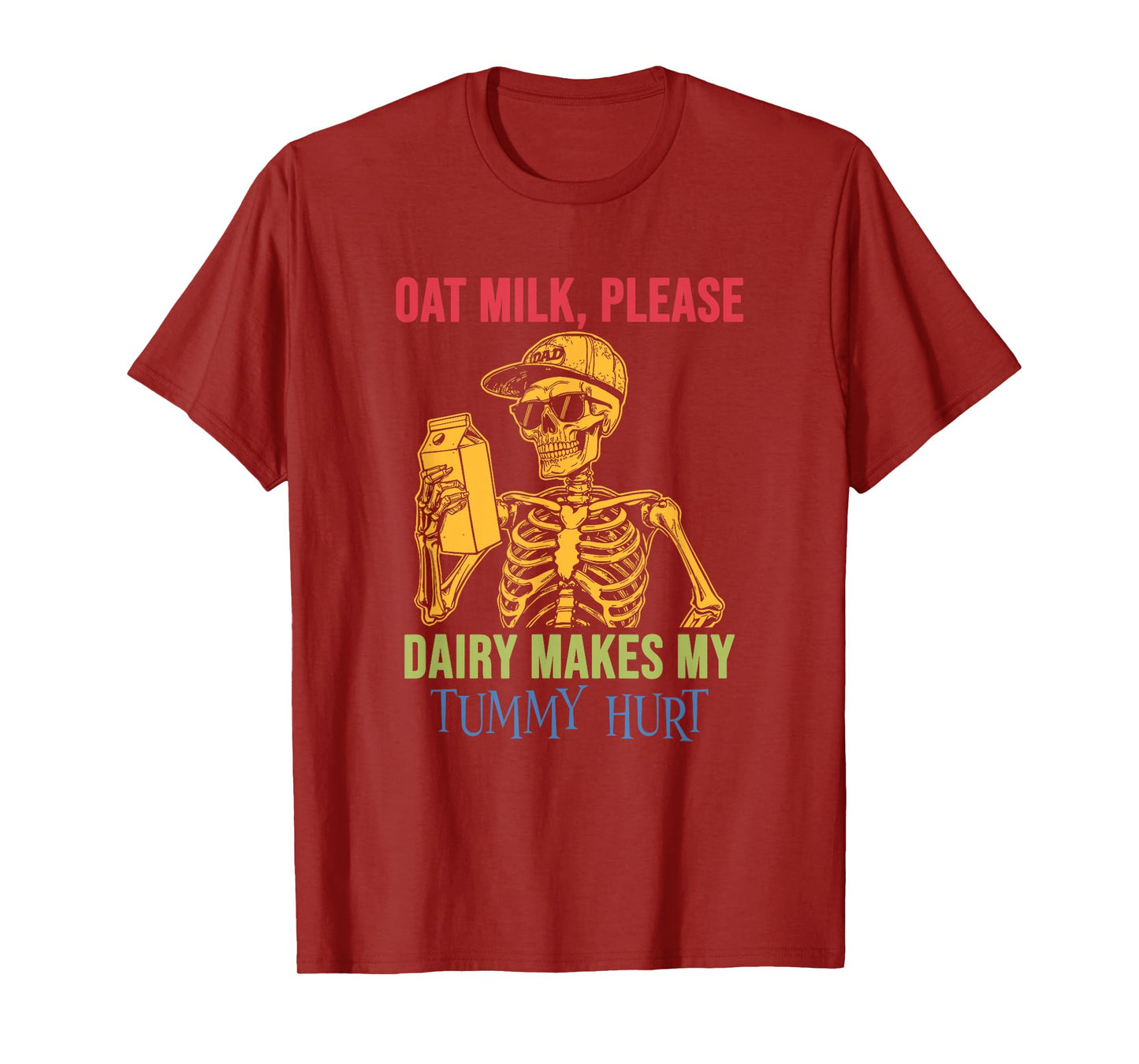 Oat Milk Please Dairy Makes My Tummy Hurt Design T-Shirt
