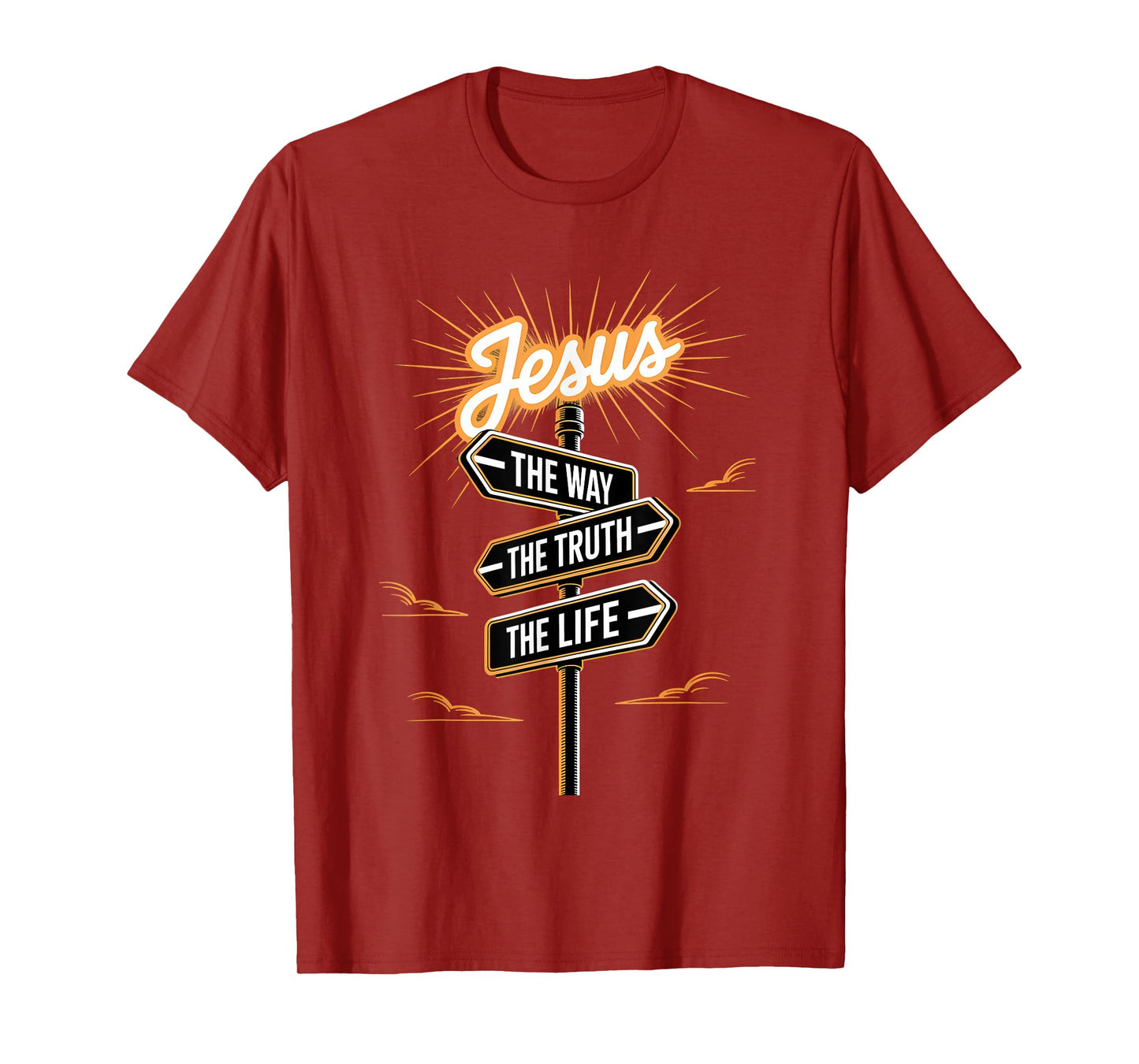 Jesus The Way The Truth The Life Religious Message Jesus T-Shirt