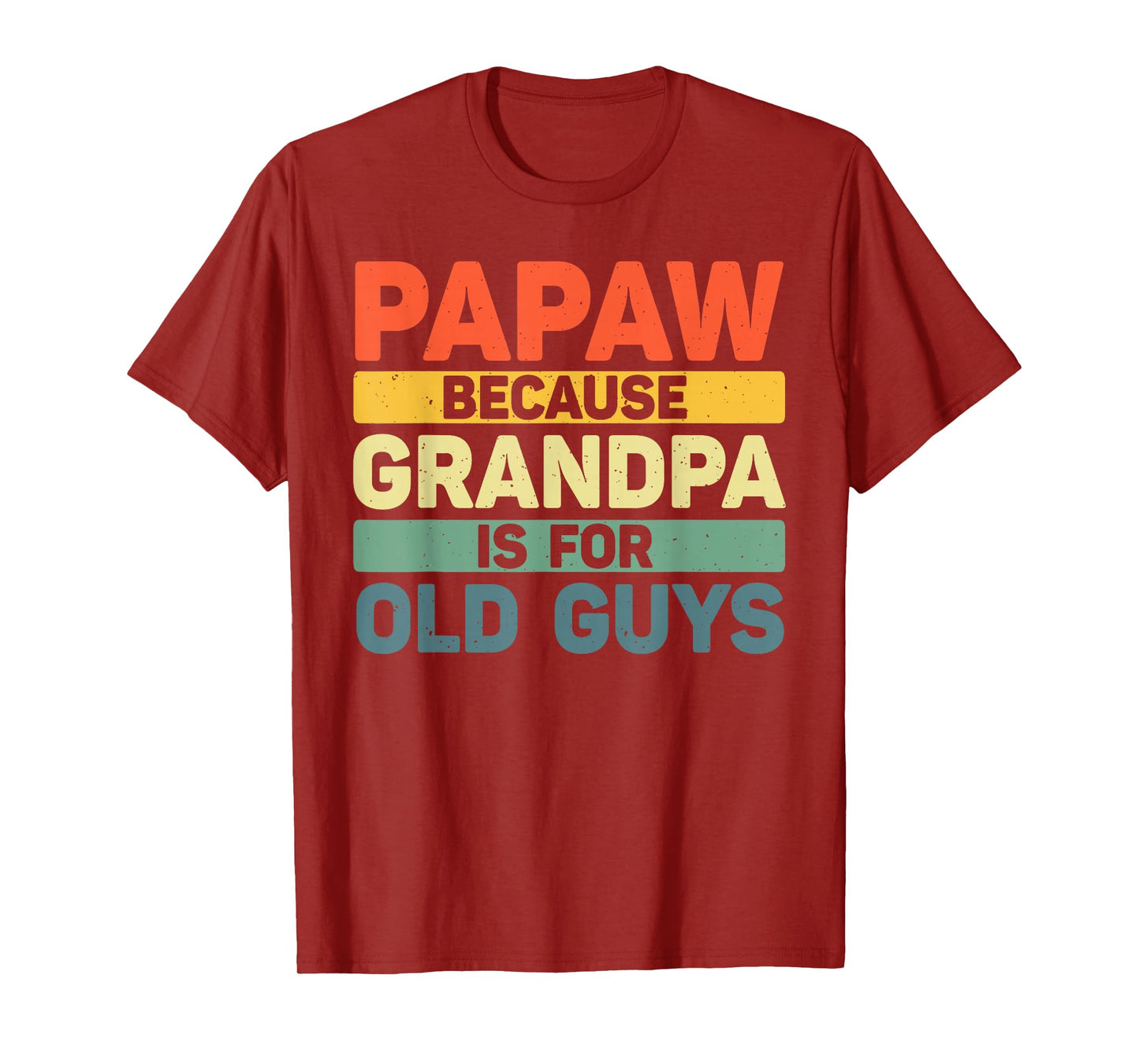 Papaw Design For Grandpa From Grandkids Father's Day Papaw T-Shirt