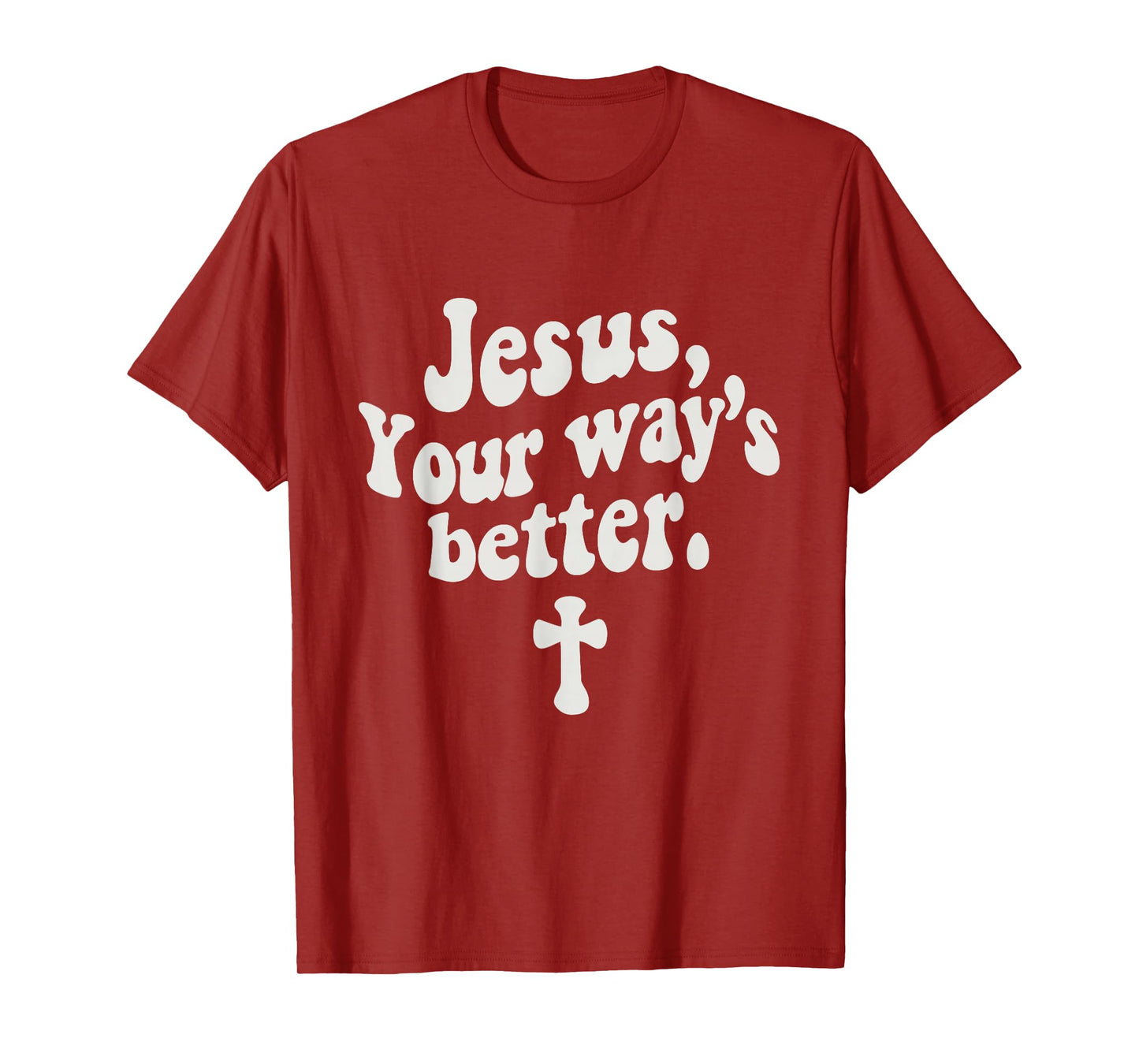 Jesus Your Way's Better Christian Quote Retro Bible T-Shirt