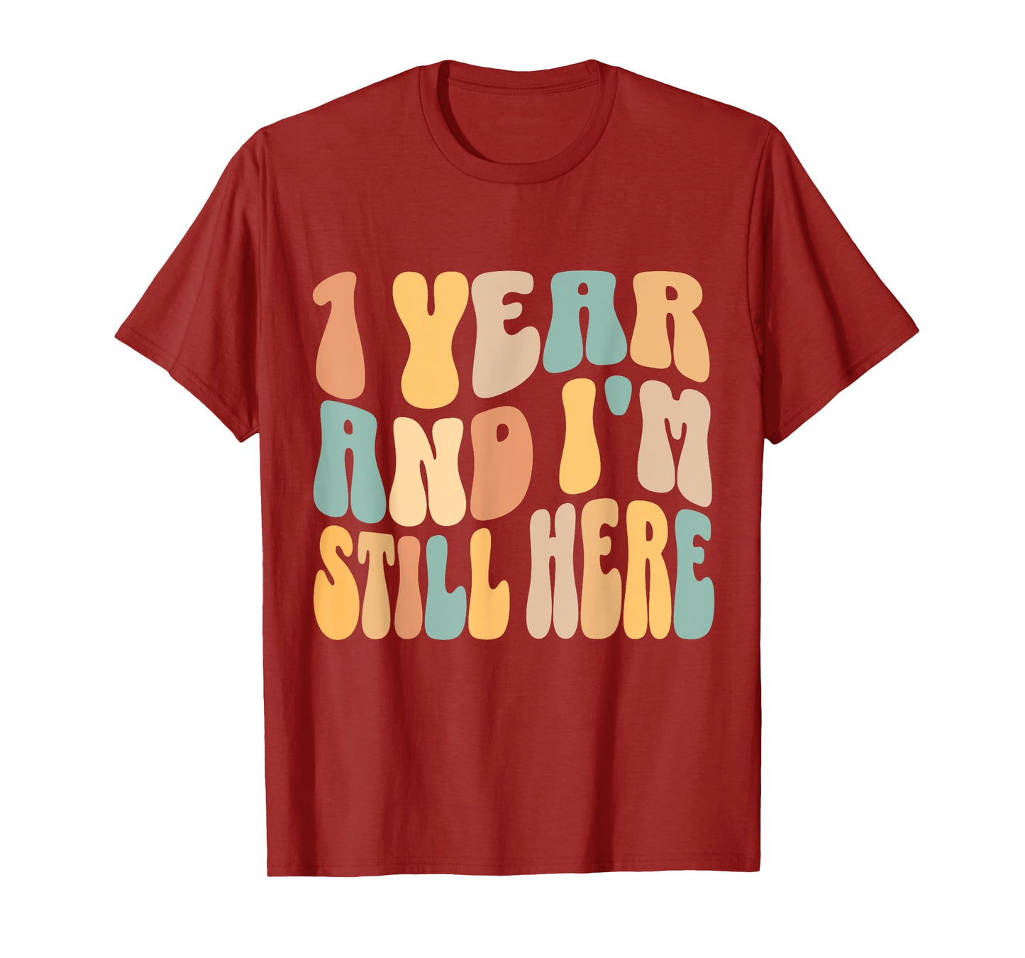 1 Year and I'm Still Here 1st Work Anniversary Employee T-Shirt