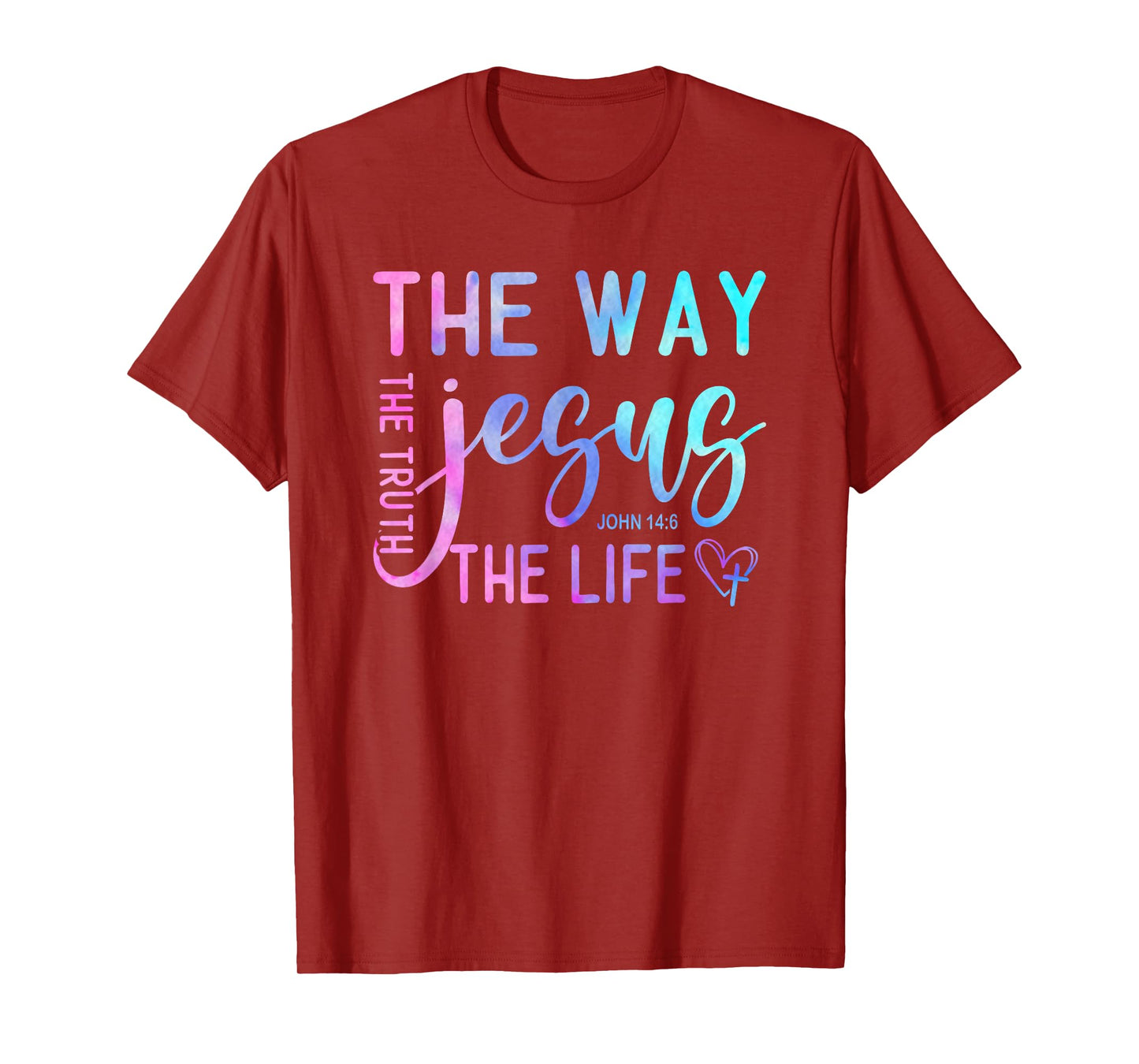 The Way, Truth & Life - John 14:6 Bible Verse Gift T-Shirt