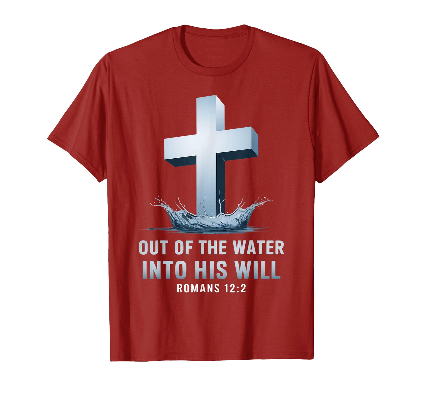 Out Of The Water Baptism Bible Verse Christian Baptized T-Shirt